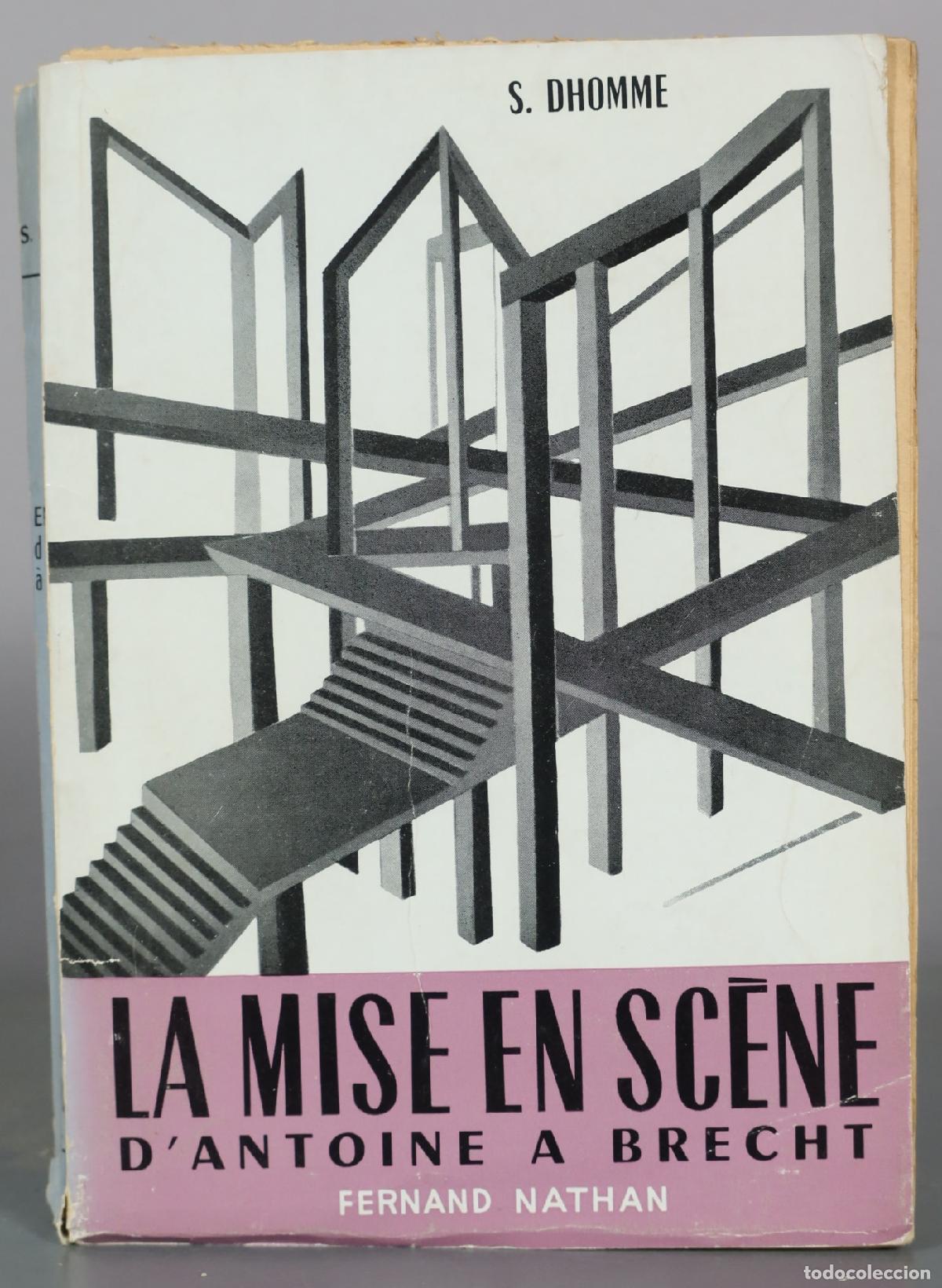 Livres d'occasion: La Mise en Scene d'Antoine a Brecht - S. Dhomme - Fernand Nathan