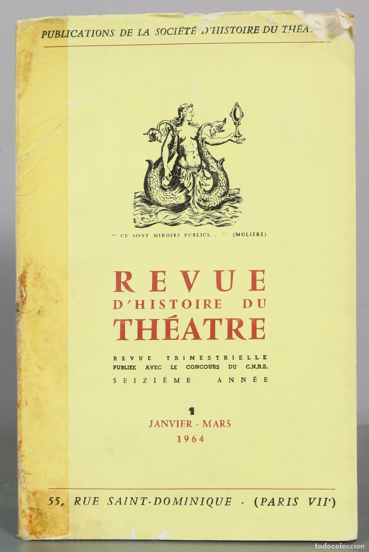 Livres d'occasion: Revue d'Histoire du Th&eacute;&acirc;tre - Soci&eacute;t&eacute; d'Histoire du Th&eacute;&acirc;tre. JANVIER MARS 1964