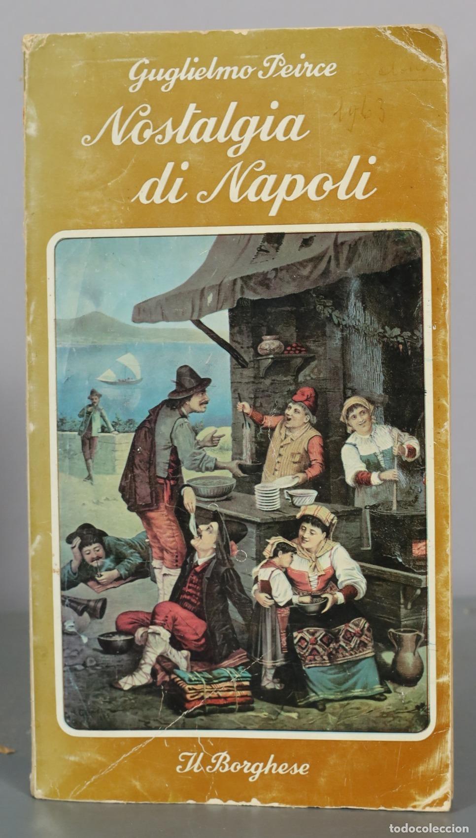Second hand books: Nostalgia di Napoli - Guglielmo Peirce - Il Borghese