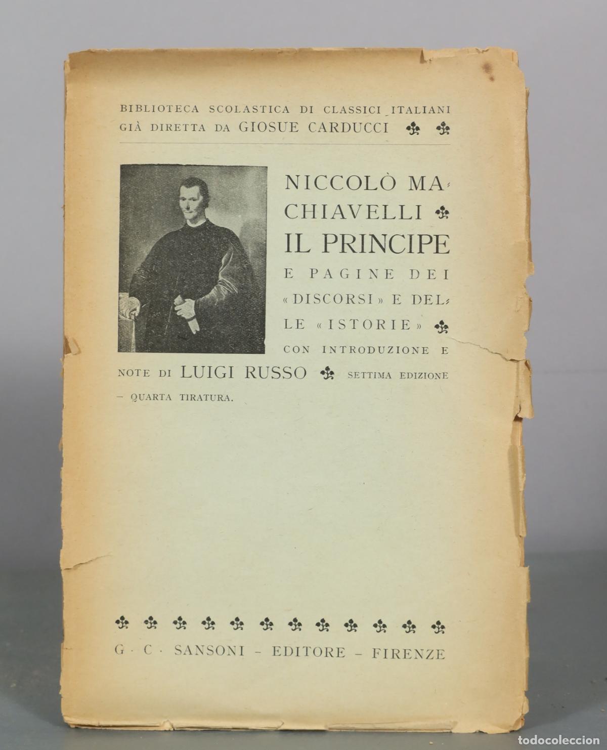 Libri di seconda mano: Il Principe e pagine dei Discorsi e delle Istorie - Niccol&ograve; Machiavelli - Luigi Russo - G. C.