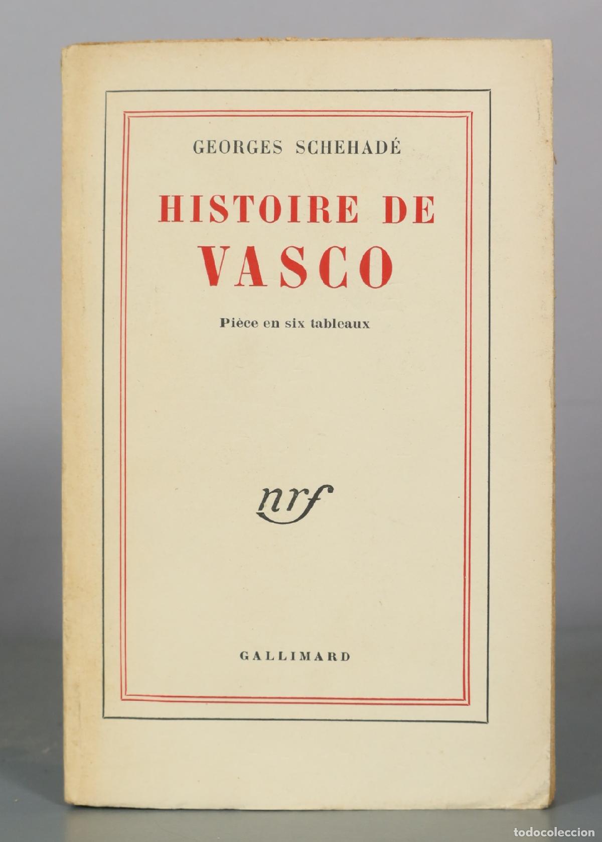 Libros de segunda mano: Histoire de Vasco - Georges Schehad&eacute; - Gallimard