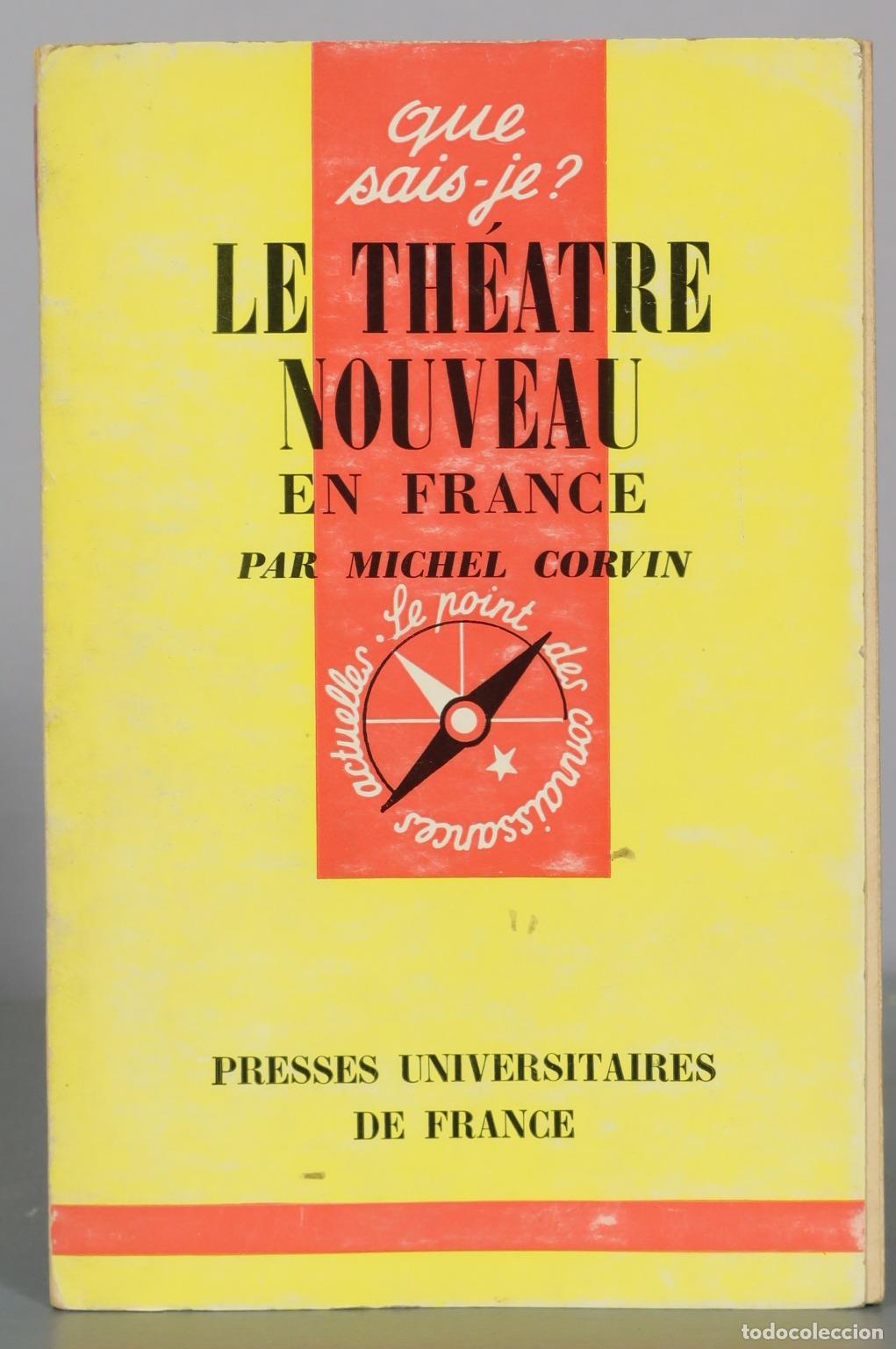 Libros de segunda mano: Que Sais-Je? Le Theatre Nouveau en France - Michel Corvin - Presses Universitaires de France