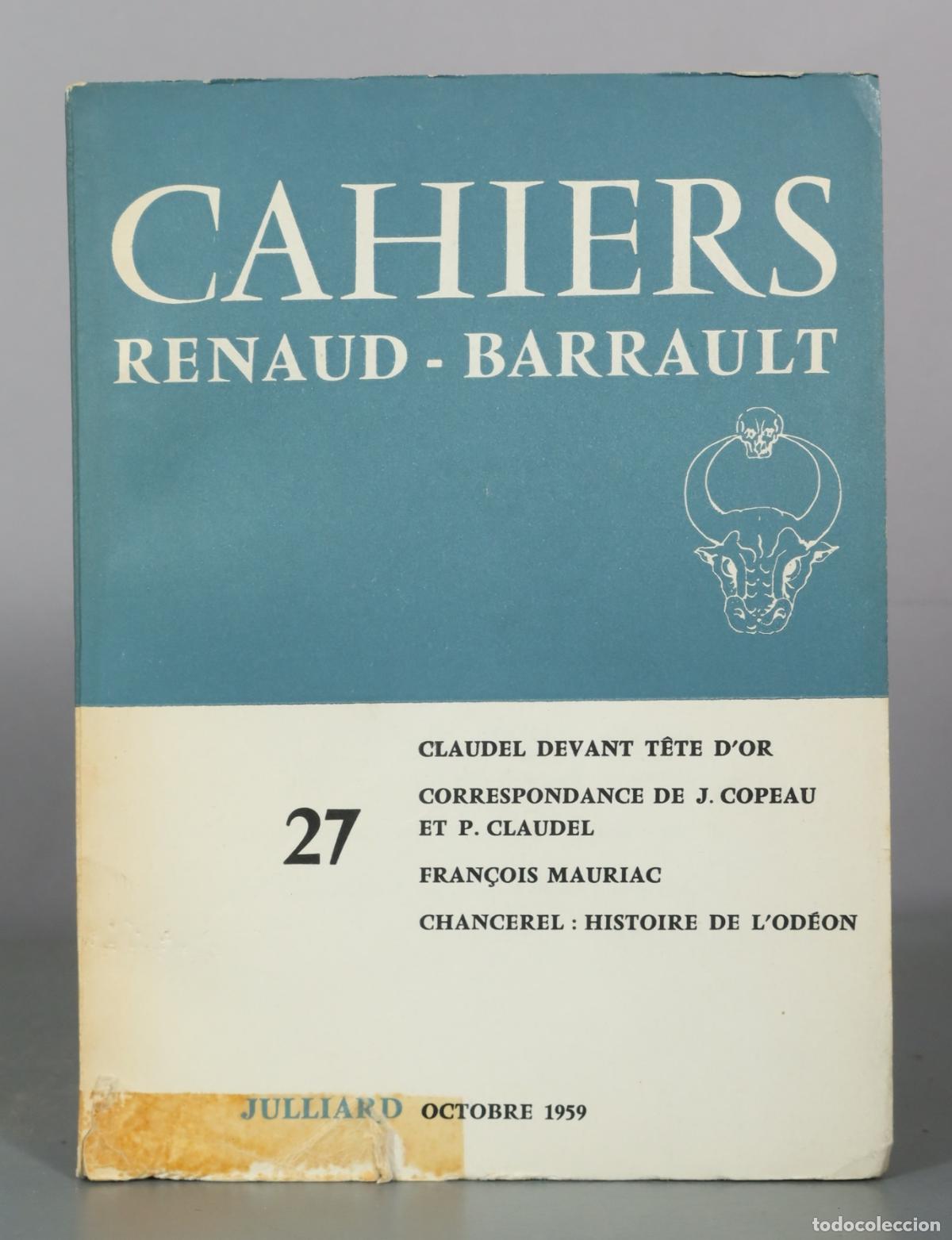 Libri di seconda mano: Cahiers Renaud - Barrault - Claudel devant T&ecirc;te d'Or - Correspondance de J. Copeau et P. Claudel -