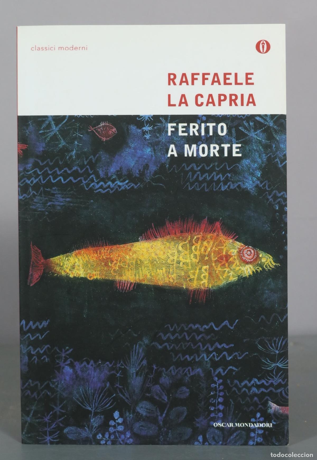 Libros de segunda mano: Ferito a morte - Raffaele La Capria - Mondadori