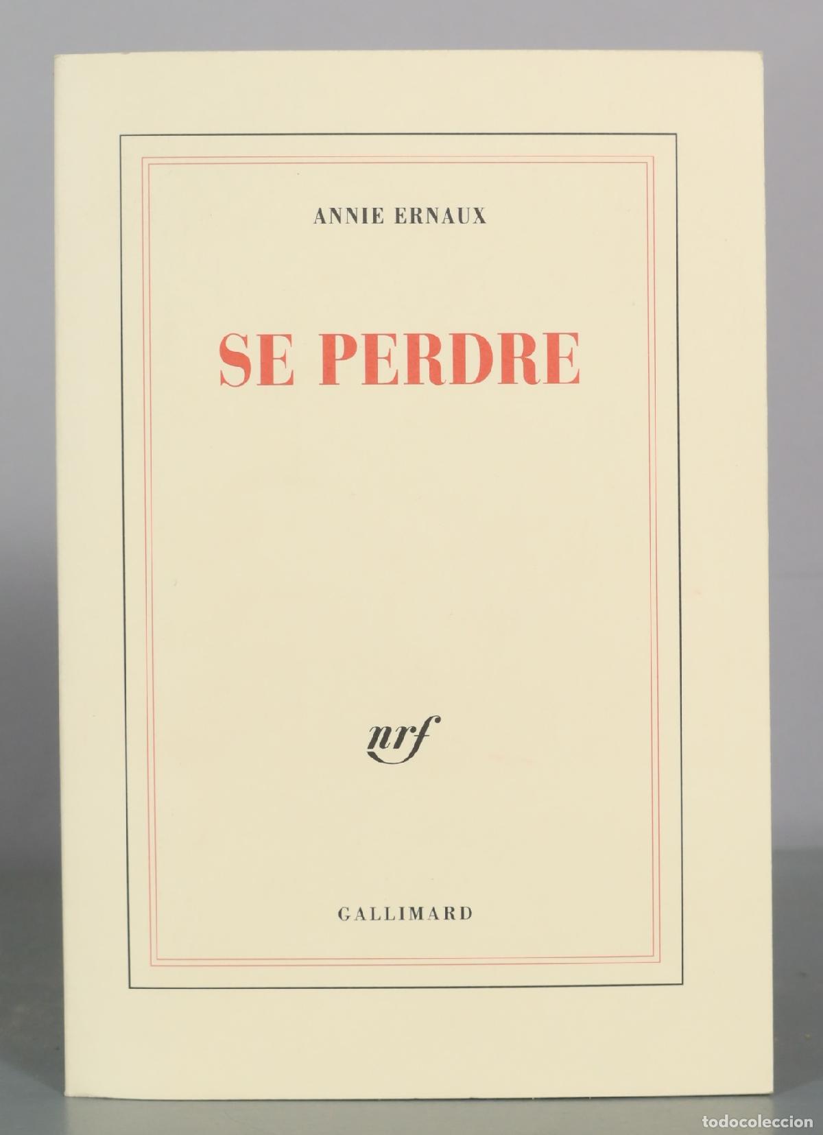 Libros de segunda mano: Se perdre - Annie Ernaux - Gallimard - Foto 1