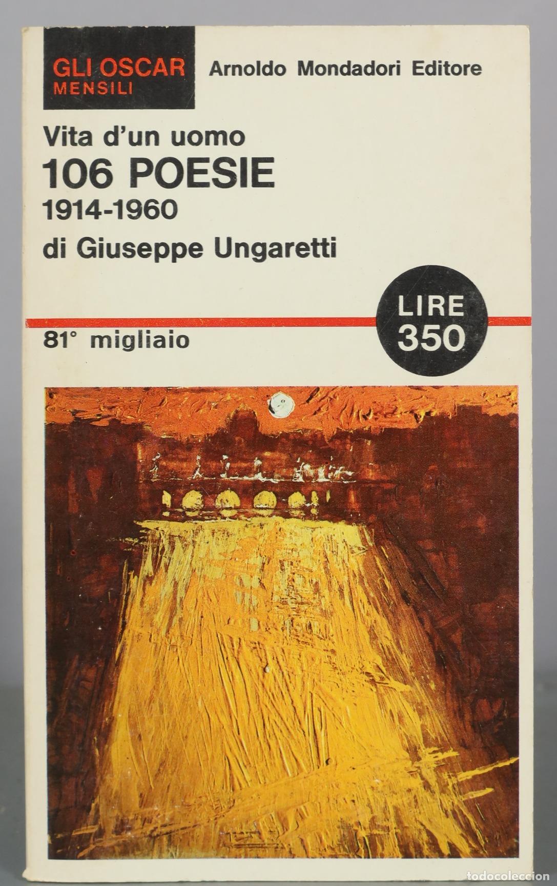 Libri di seconda mano: Vita d'un uomo - 106 Poesie - Giuseppe Ungaretti - Arnoldo Mondadori Editore