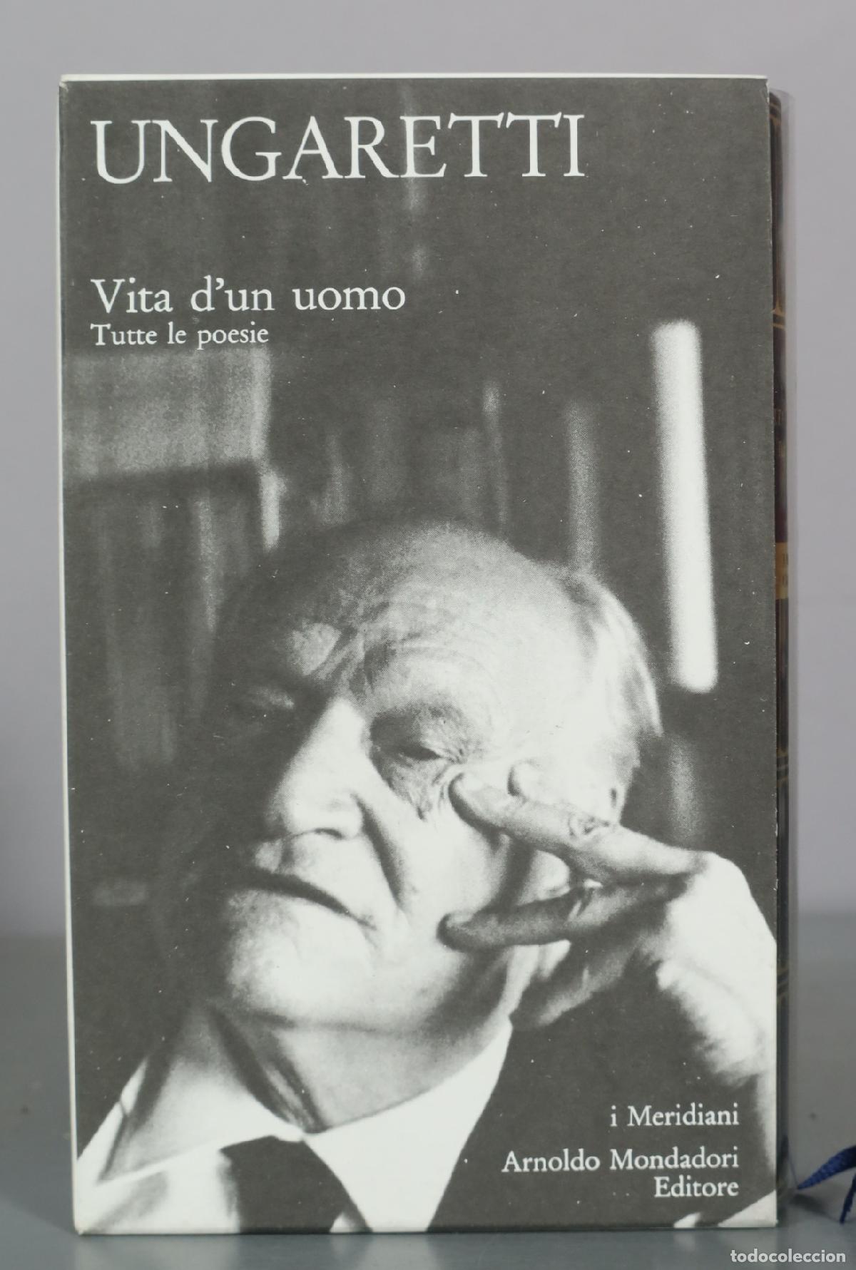 Libri di seconda mano: Vita d un uomo - Tutte le poesie - Giuseppe Ungaretti - Arnoldo Mondadori Editore
