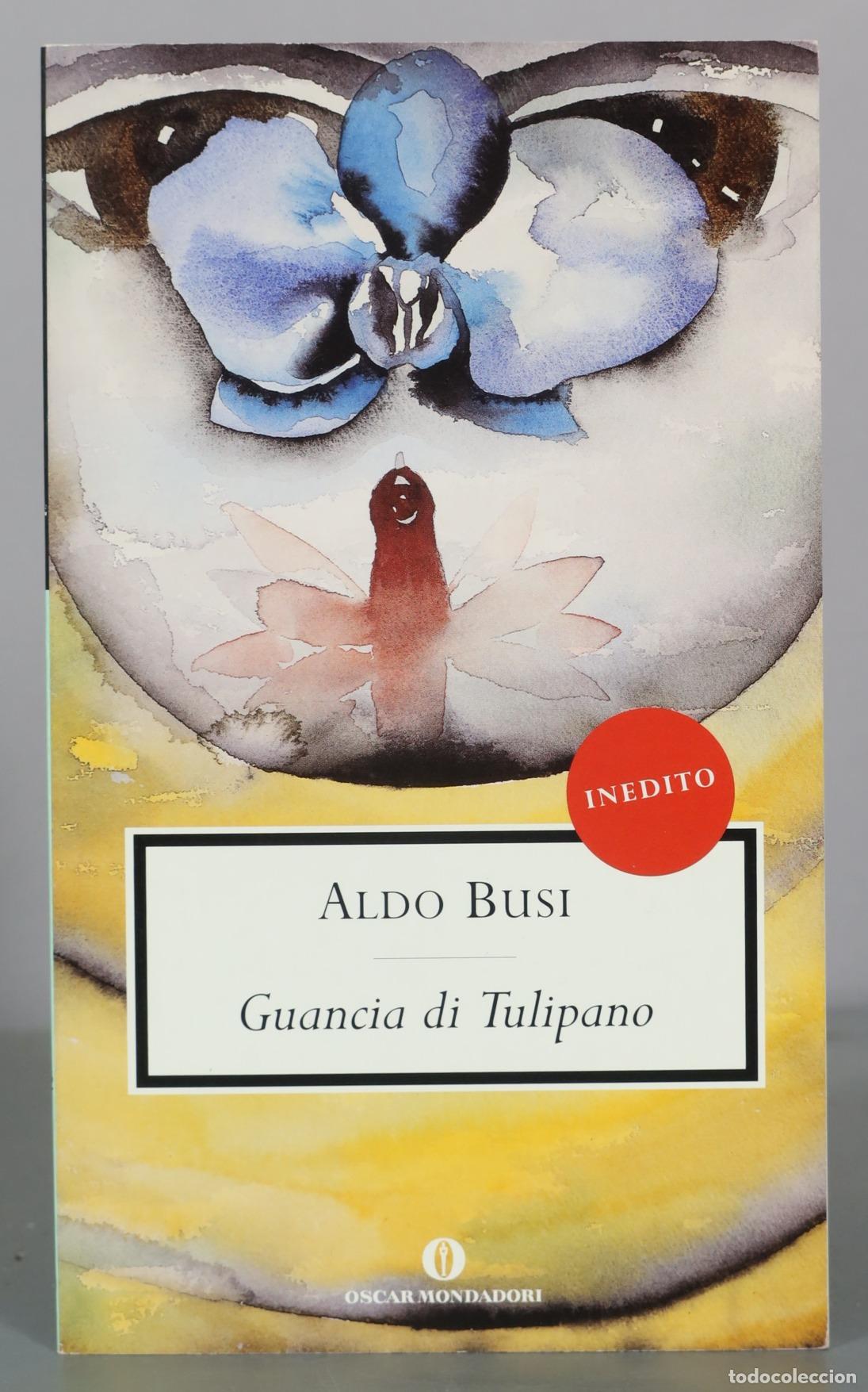 Libri di seconda mano: Guancia di Tulipano - Aldo Busi - Oscar Mondadori