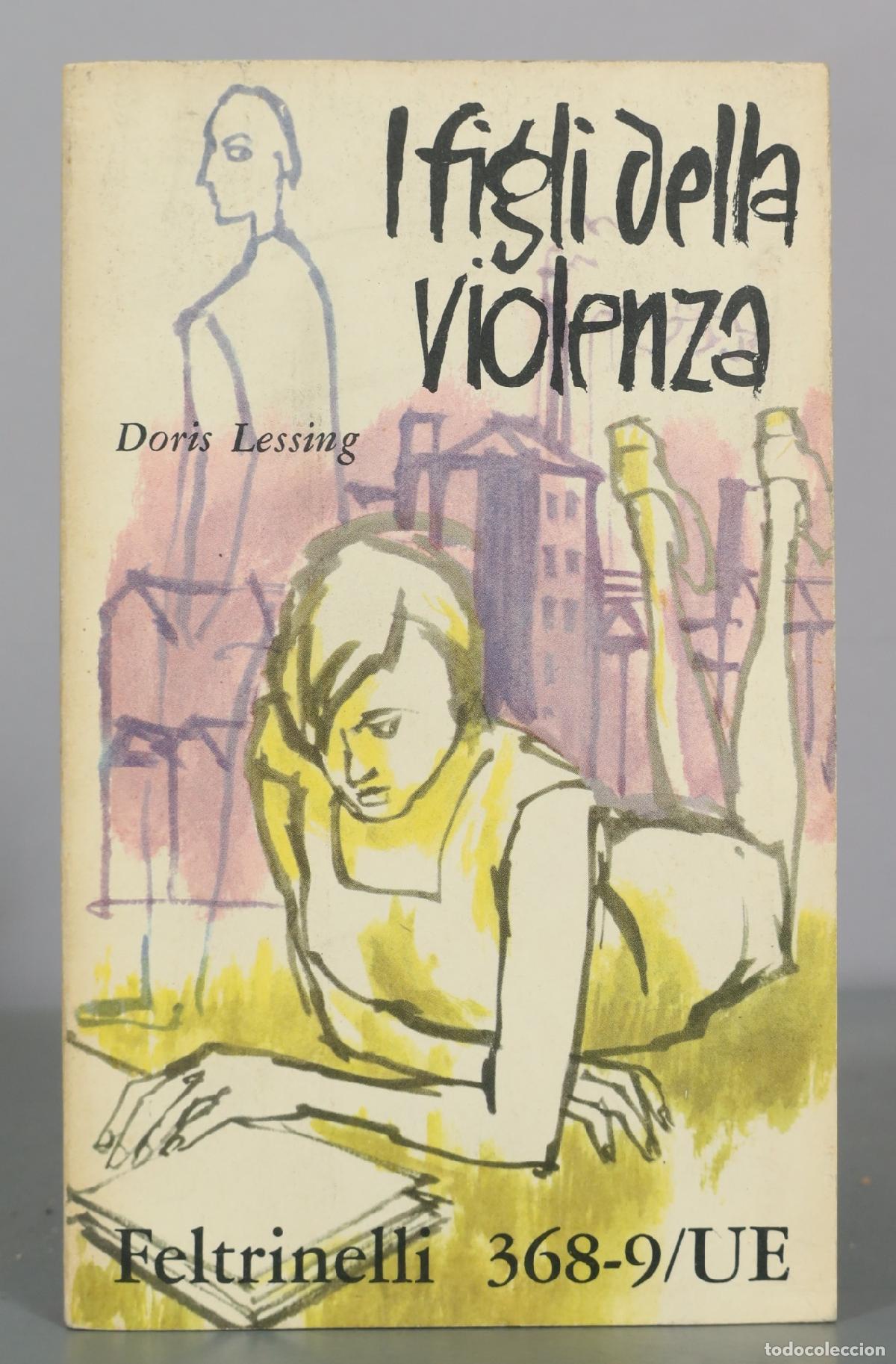 Libri di seconda mano: I figli della violenza - Doris Lessing - Feltrinelli