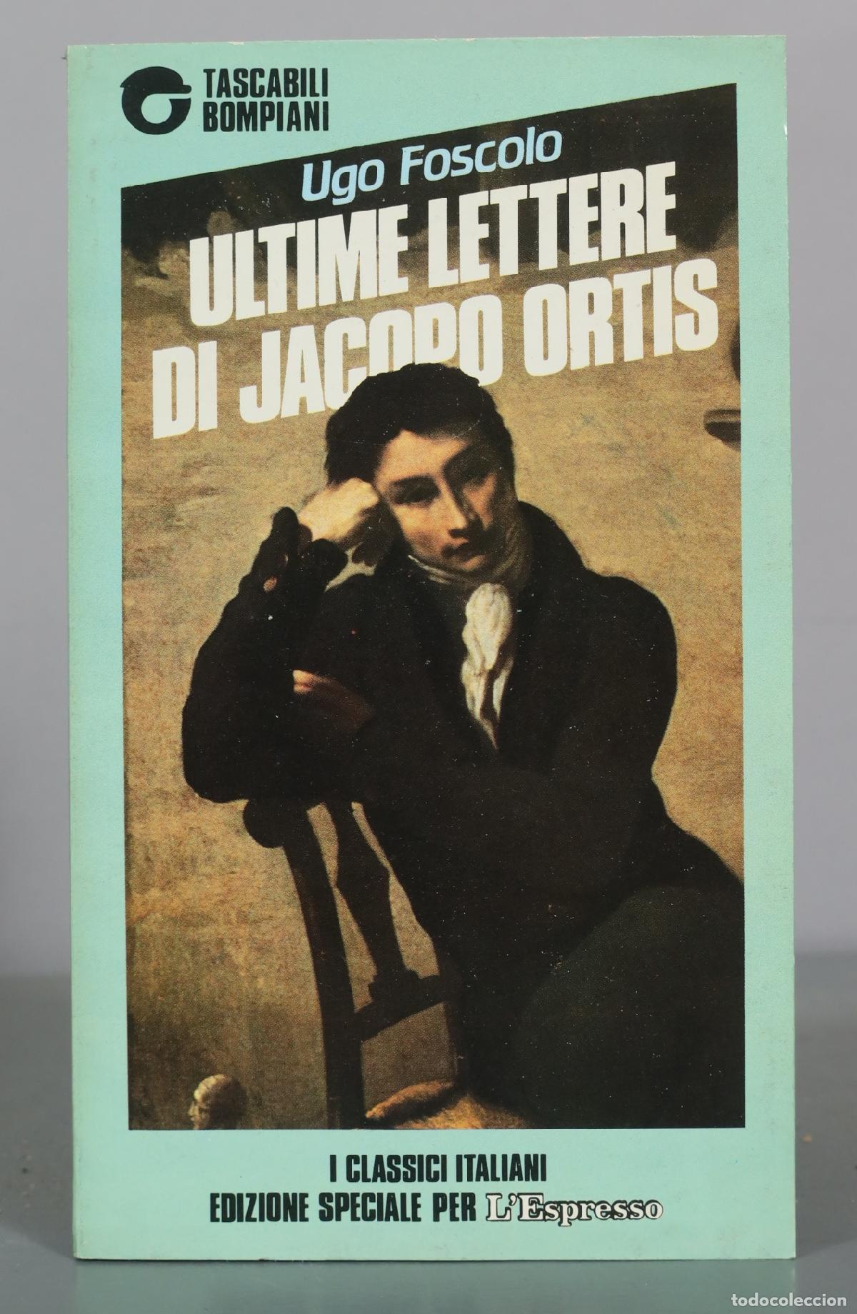Libri di seconda mano: Ultime lettere di Jacopo Ortis - Ugo Foscolo - Bompiani