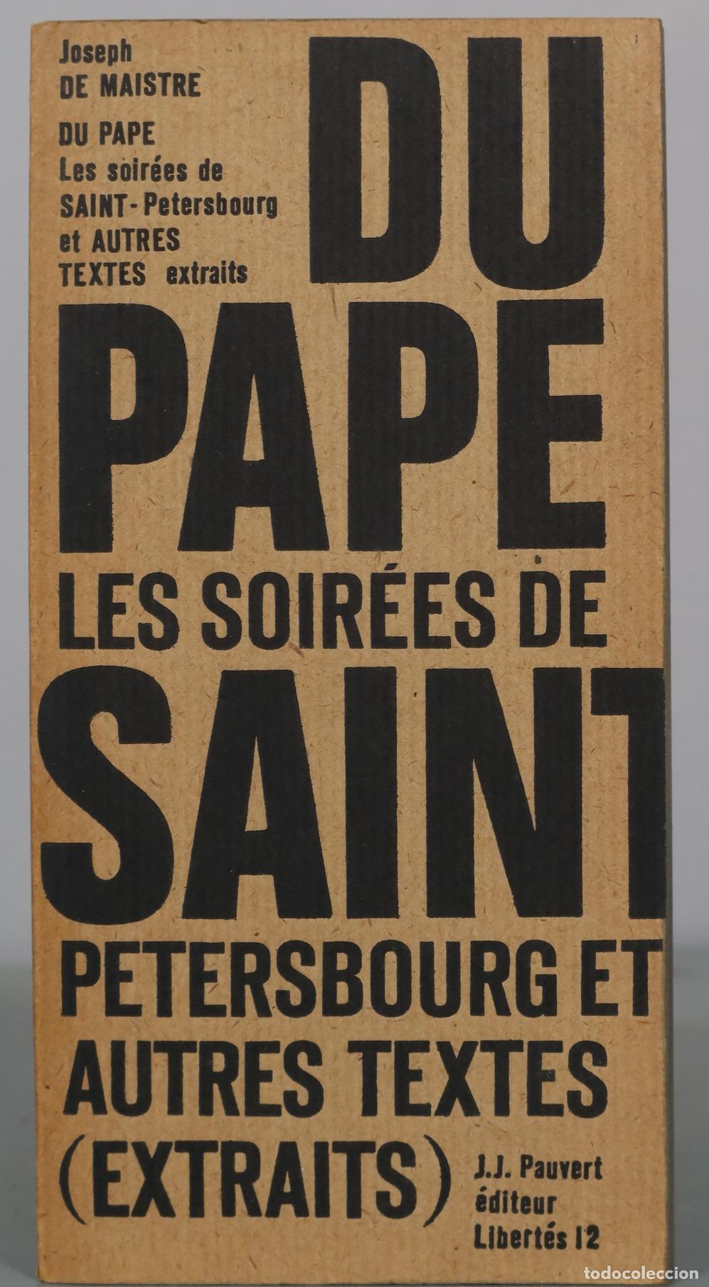 Gebrauchte B&uuml;cher: Du Pape - Les Soir&eacute;es de Saint-P&eacute;tersbourg et autres textes - Joseph de Maistre - J.J. Pauvert