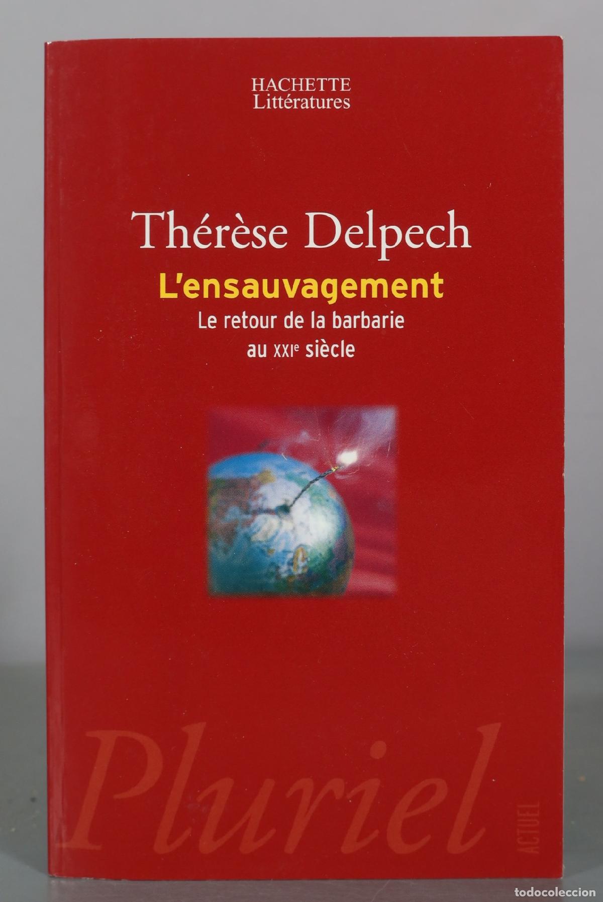 Gebrauchte B&uuml;cher: L'ensauvagement - Le retour de la barbarie au XXIe si&egrave;cle - Th&eacute;r&egrave;se Delpech - Hachette Litt&eacute;ratures