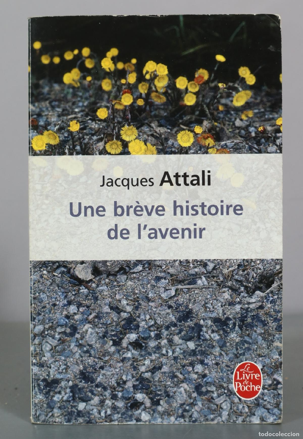 Livres d'occasion: Une br&egrave;ve histoire de l'avenir - Jacques Attali - Le Livre de Poche
