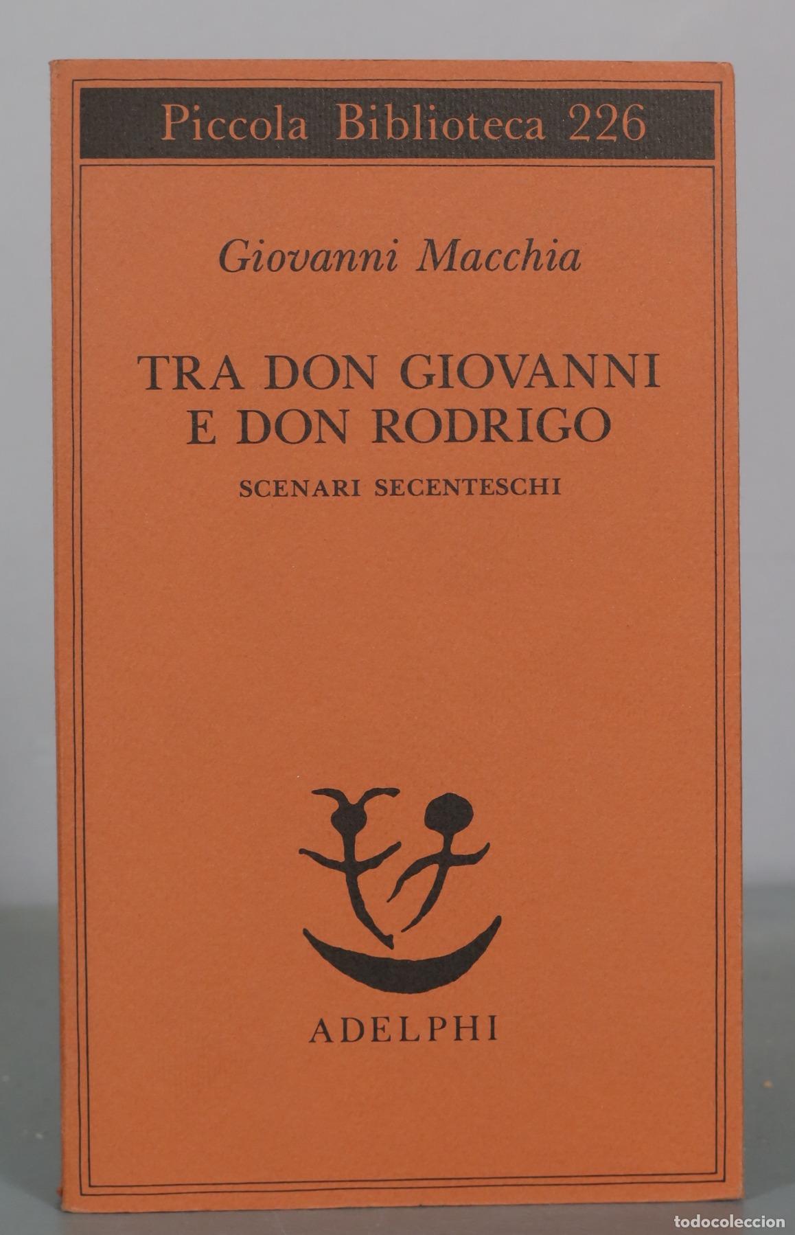 Libri di seconda mano: Tra Don Giovanni e Don Rodrigo - Giovanni Macchia - Adelphi