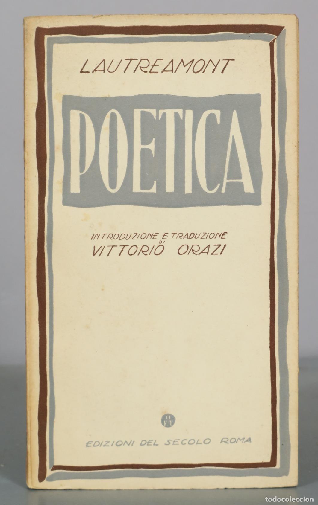 Gebrauchte B&uuml;cher: Poetica - Lautreamont - Vittorio Orazi - Edizioni del Secolo