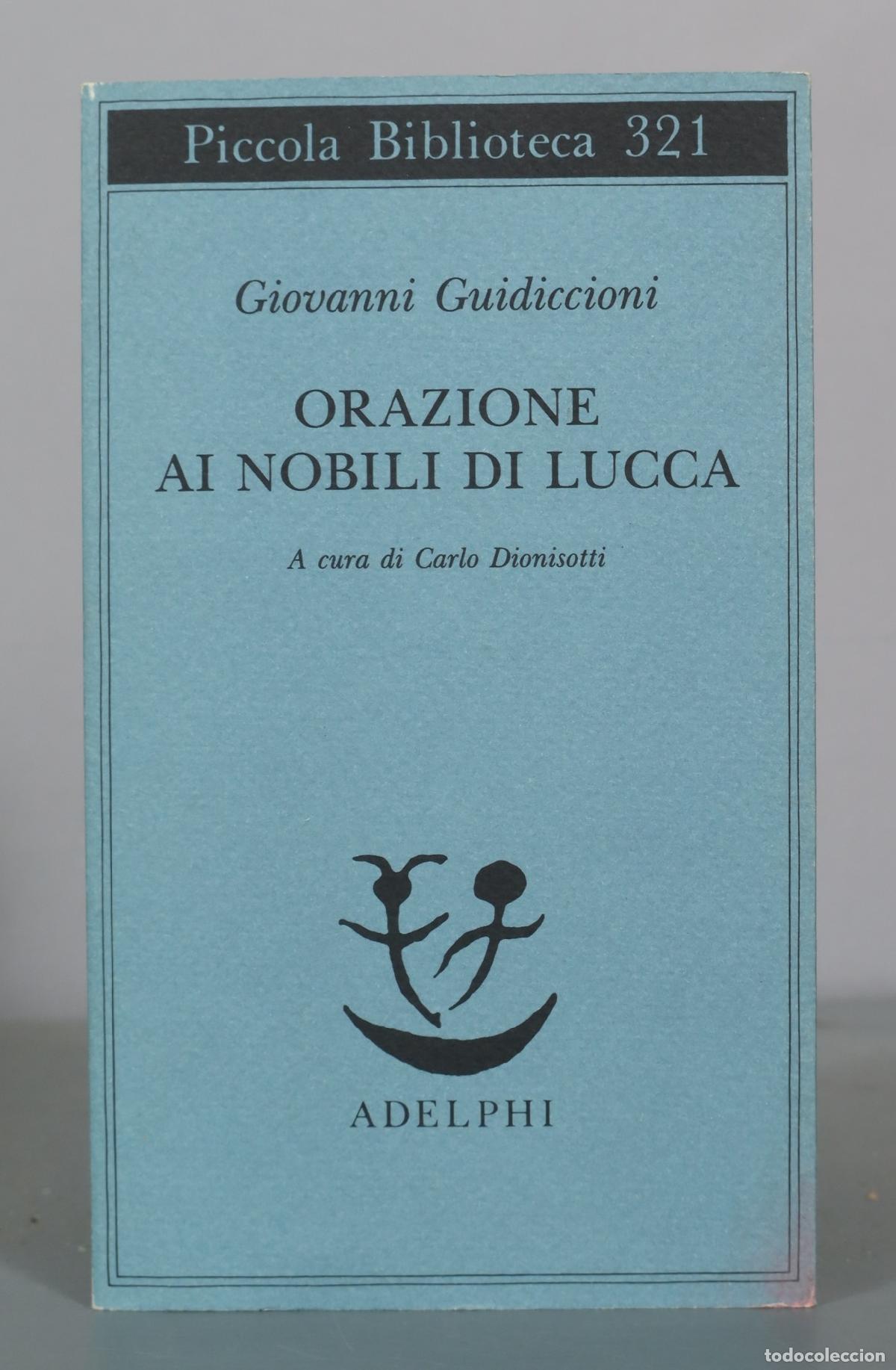 Libri di seconda mano: Orazione ai nobili di Lucca - Giovanni Guidiccioni - Adelphi