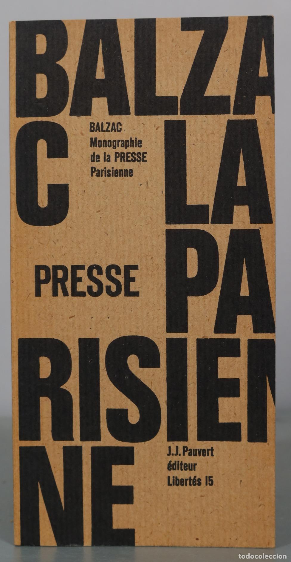 Libros de segunda mano: Monographie de la presse parisienne - Honor&eacute; de Balzac - J.J. Pauvert