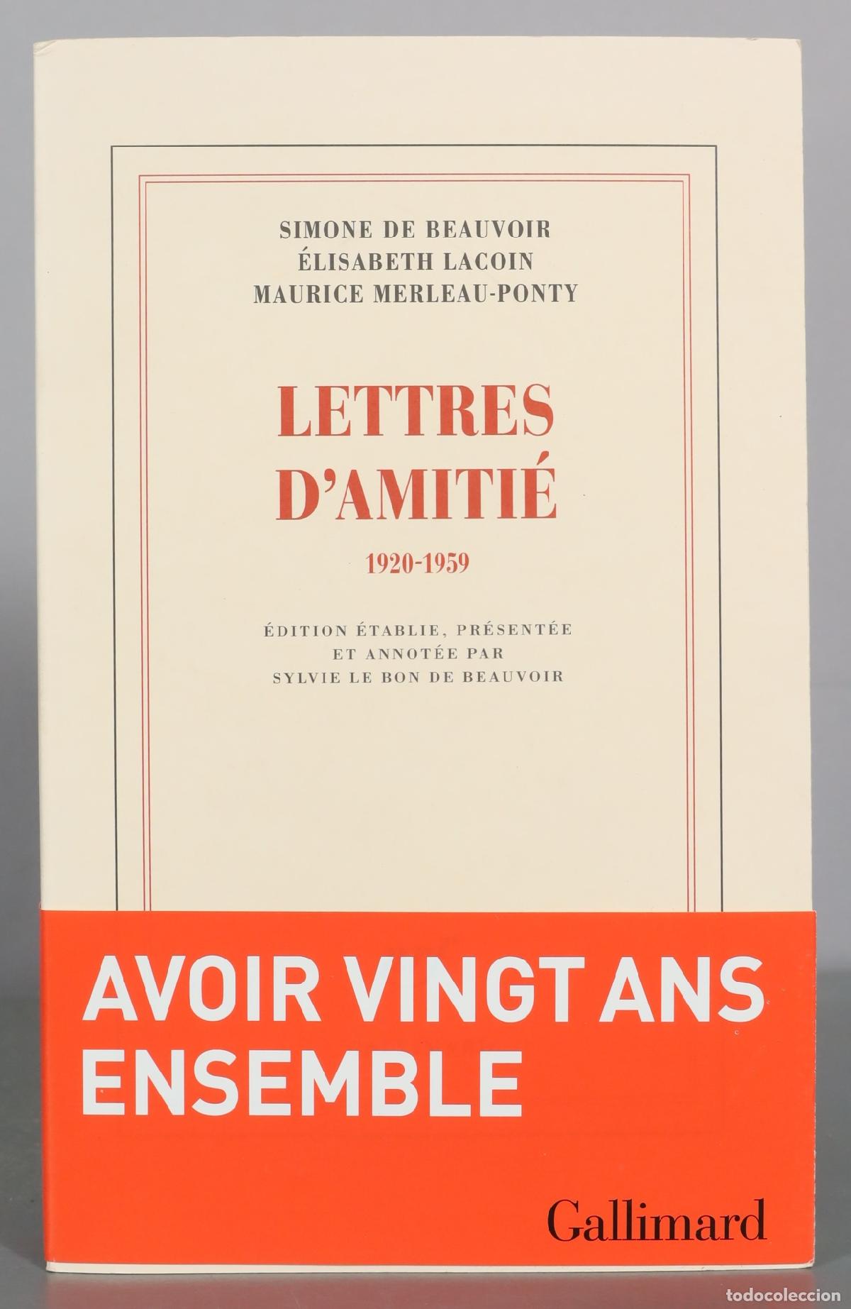 Libros de segunda mano: Lettres d'amiti&eacute; - Simone de Beauvoir, &Eacute;lisabeth Lacoin, Maurice Merleau-Ponty - Gallimard