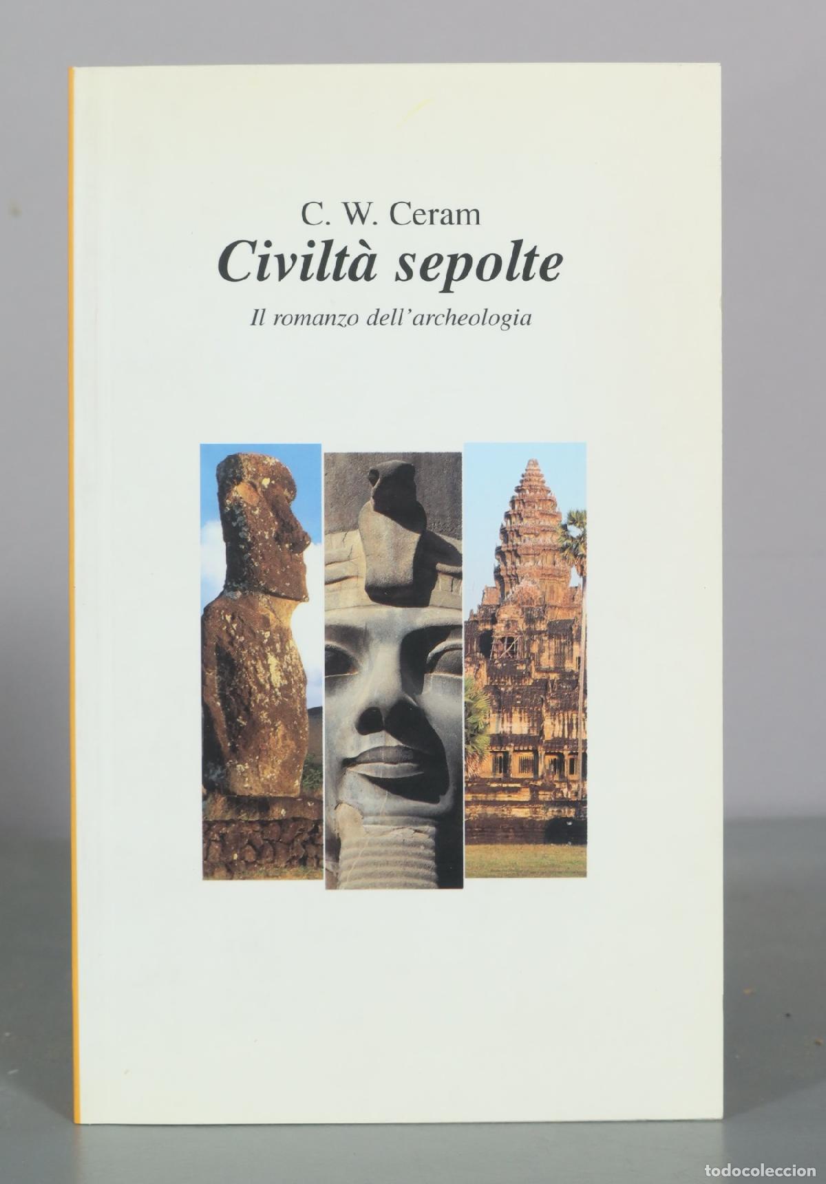 Libros de segunda mano: Civilt&agrave; sepolte - Il romanzo dell'archeologia - C. W. Ceram - Gruppo Editoriale L'Espresso