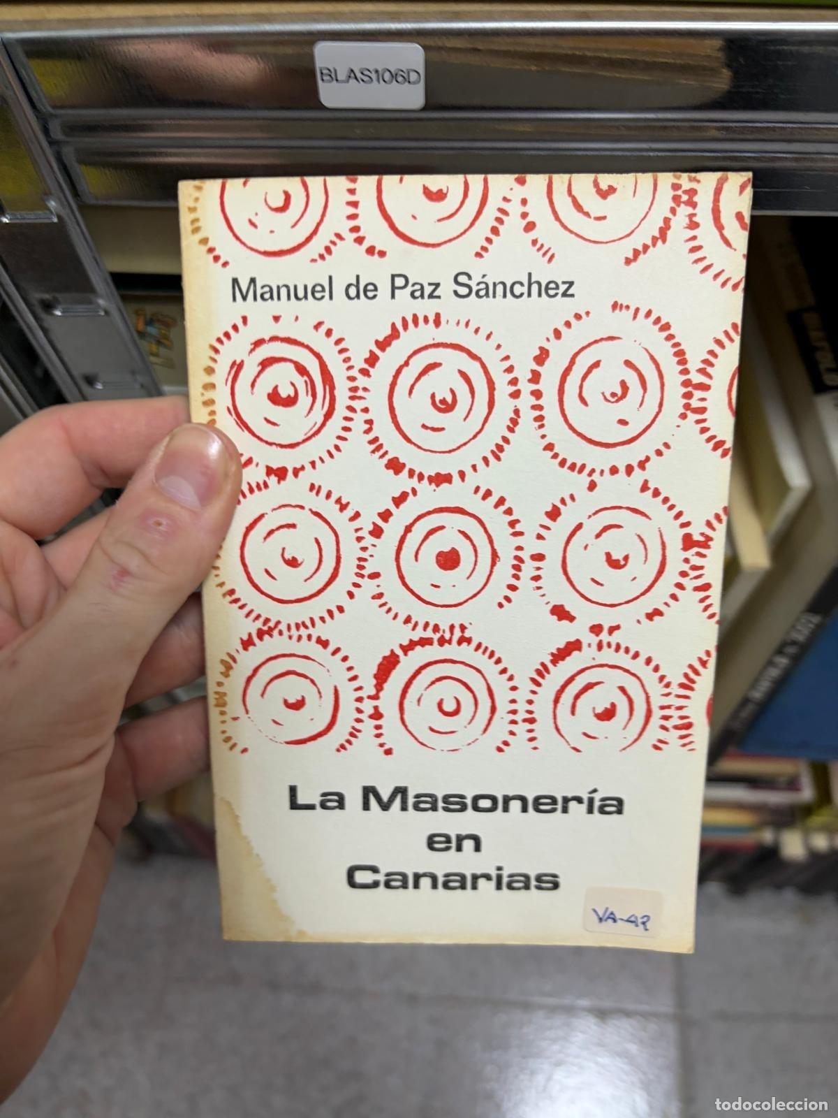 Libros de segunda mano: BLAS100D La masoner&iacute;a en Canarias Manuel de Paz S&aacute;nchez