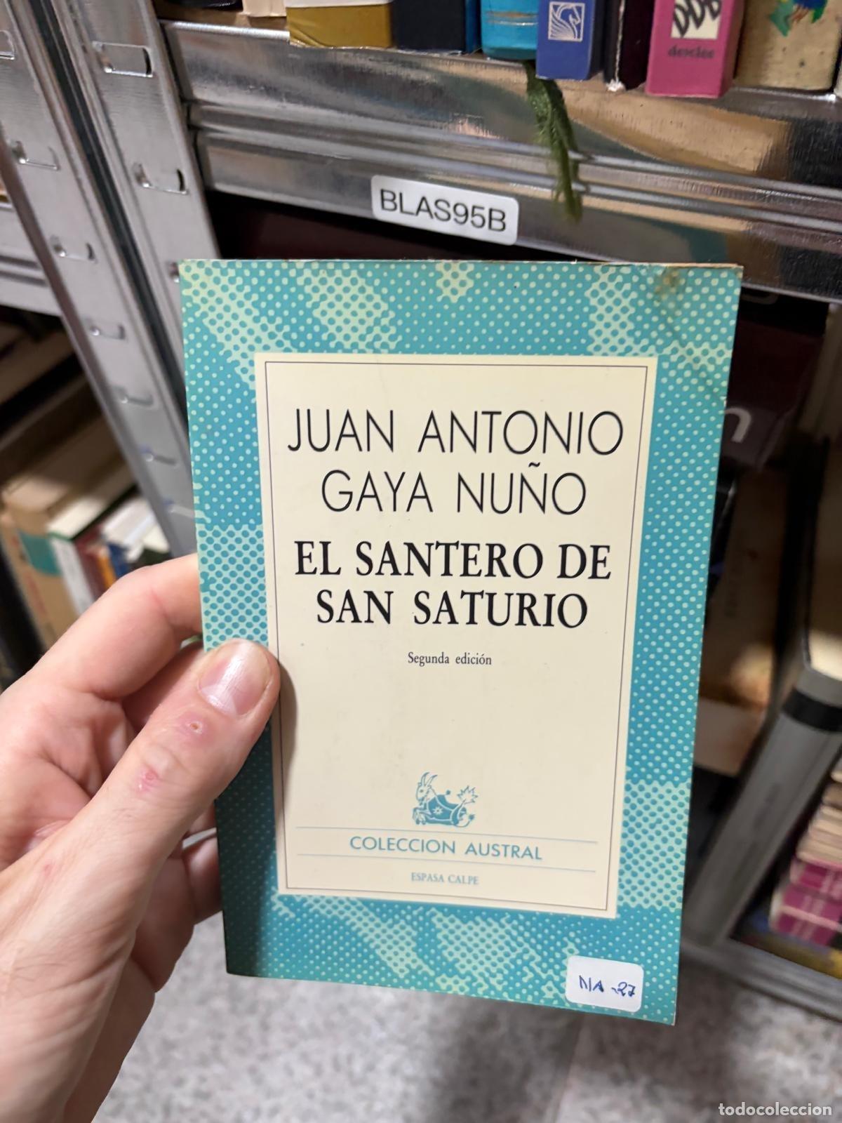 Libros de segunda mano: BLAS95B El santero de San Saturio Juan Antonio Gaya Nu&ntilde;o Austral