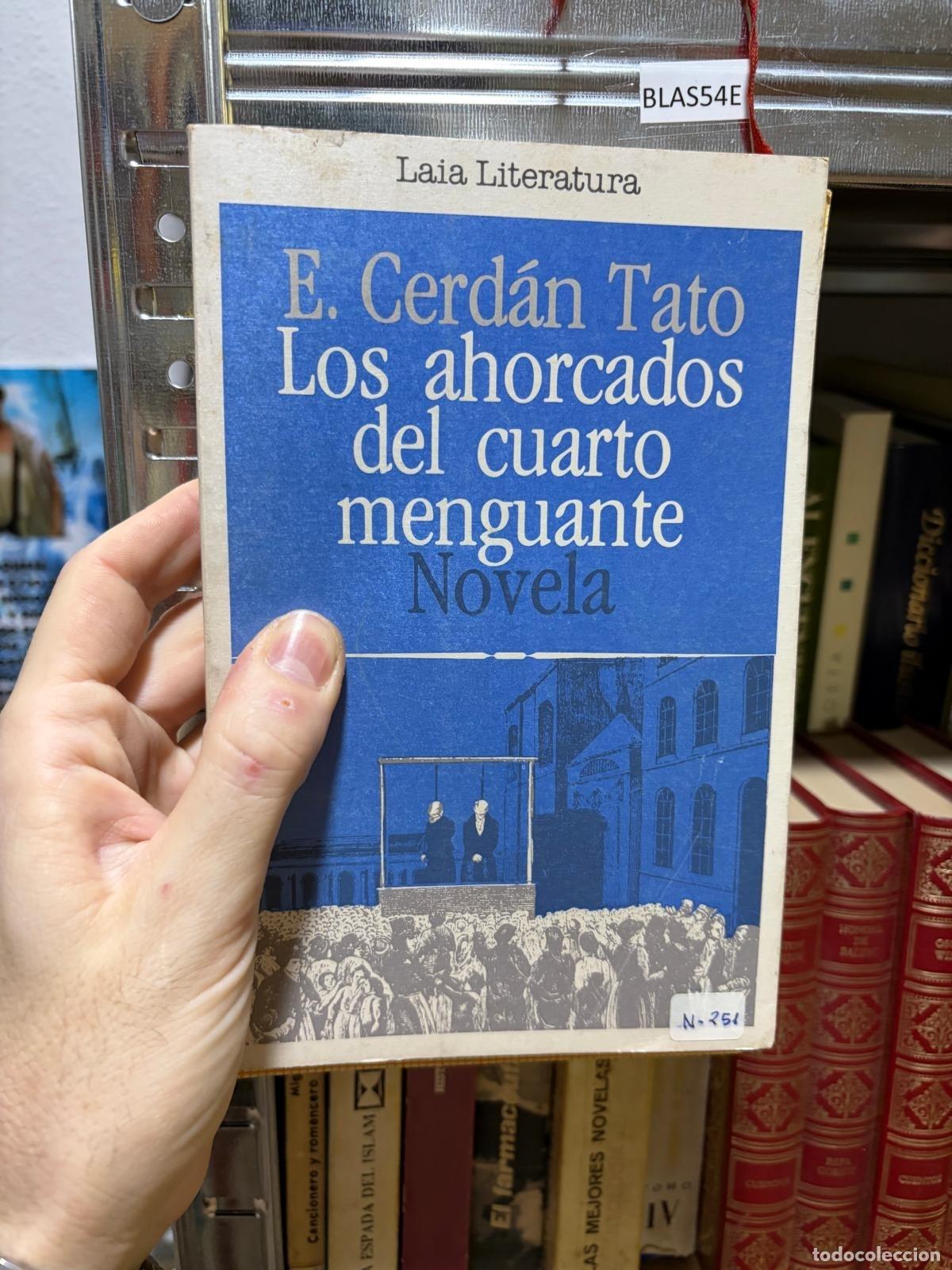 Libros de segunda mano: BLAS54E Los ahorcados del cuarto menguante E. Cerd&aacute;n Tato Laia
