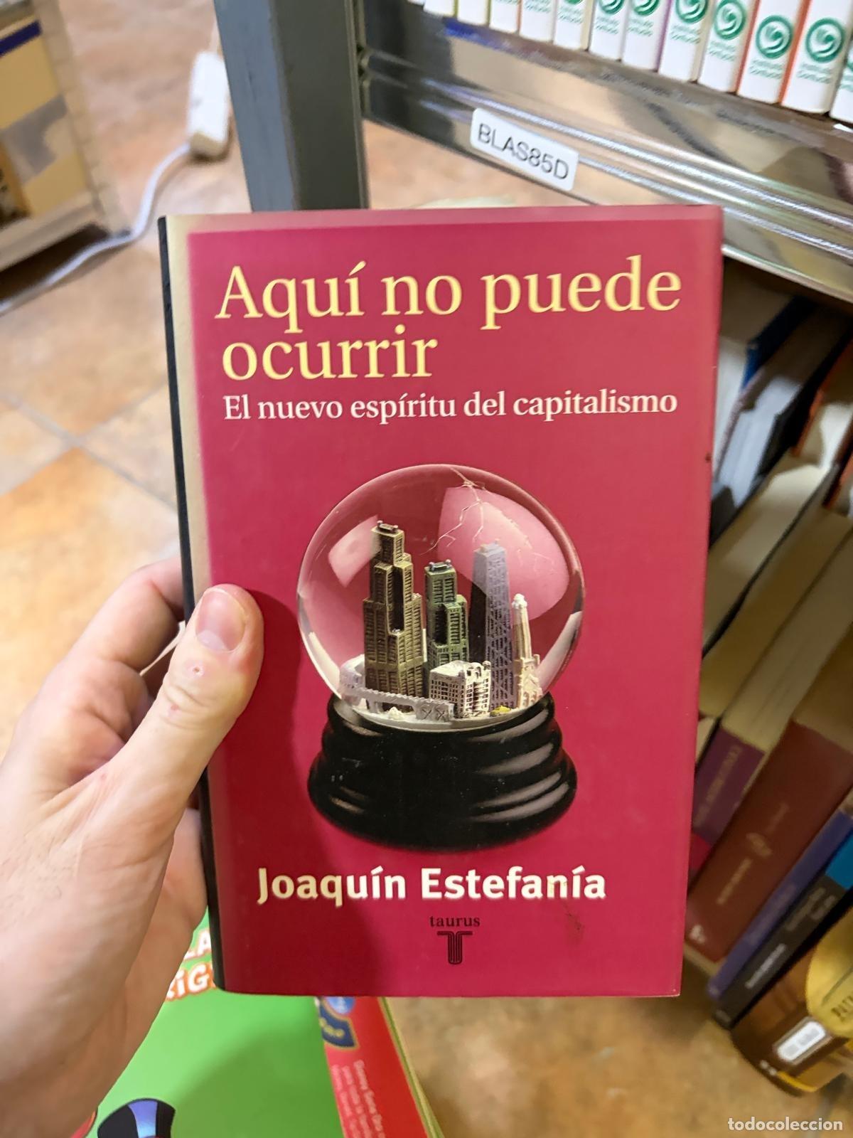 Libros de segunda mano: BLAS86D Aqu&iacute; no puede ocurrir Joaqu&iacute;n Estefan&iacute;a Taurus