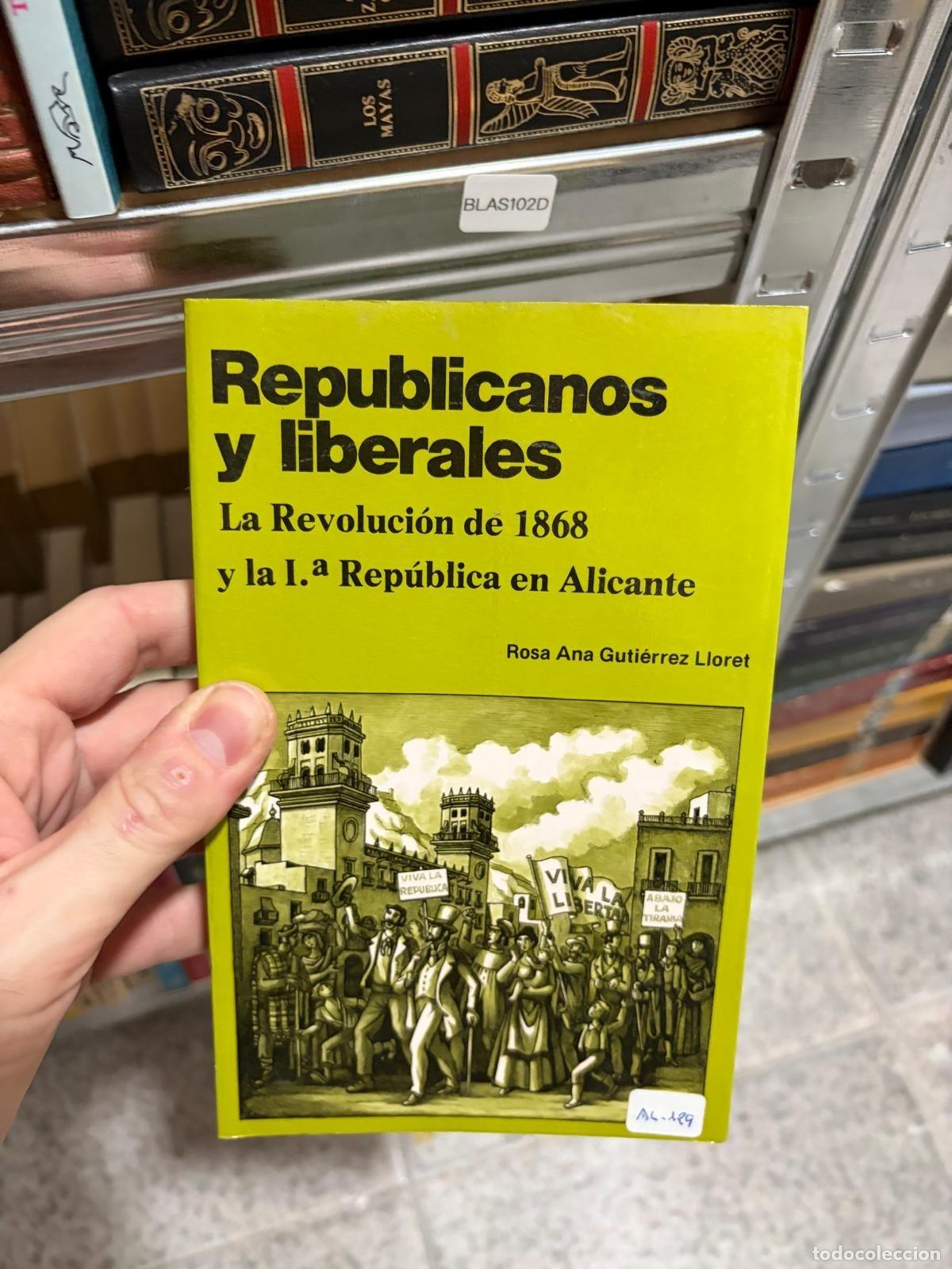 Libros de segunda mano: BLAS102D Republicanos y liberales Rosa Ana Guti&eacute;rrez Lloret