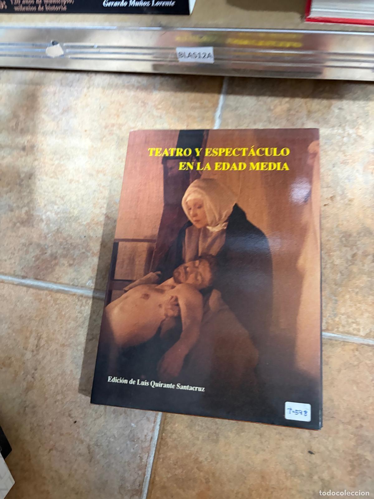 Libros de segunda mano: BLAS12A Teatro y espect&aacute;culo en la Edad Media. Ed. Luis Quirante Santacruz