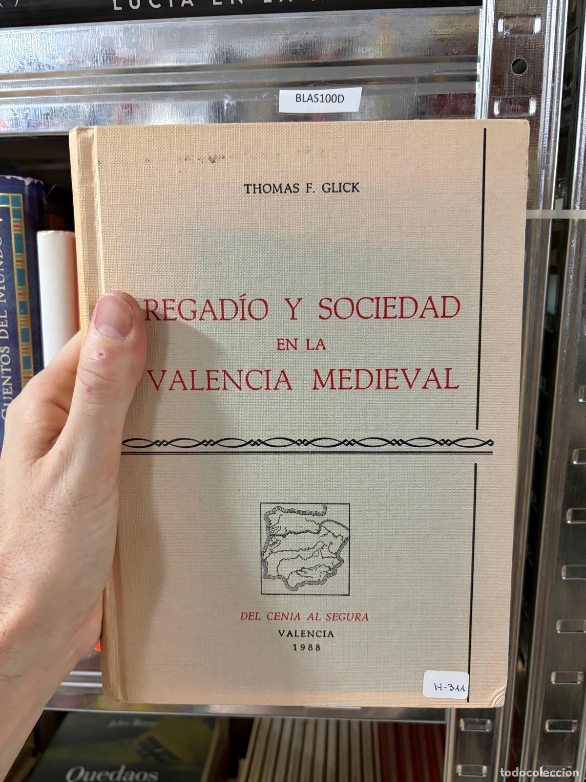 Libros de segunda mano: BLAS100D Thomas F. Glick Regad&iacute;o y sociedad en la Valencia medieval