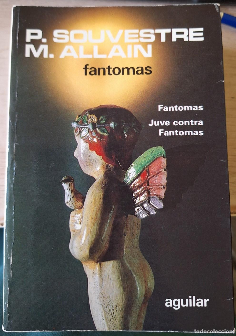 Libros de segunda mano: FANTOMAS. FANTOMAS. JUVE CONTRA FANTOMAS. - SOUVESTRE/ALLAON, P./M.