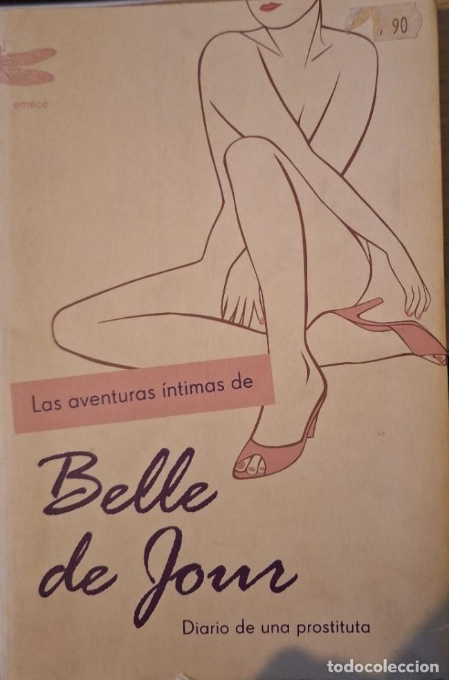 Libros de segunda mano: LAS AVENTURAS INTIMAS DE BELLE DE JOUR. - JOUR, Belle de.