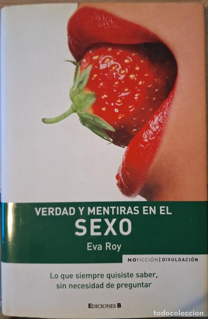 Libros de segunda mano: VERDAD Y MENTIRAS EN EL SEXO. - ROY, Eva.