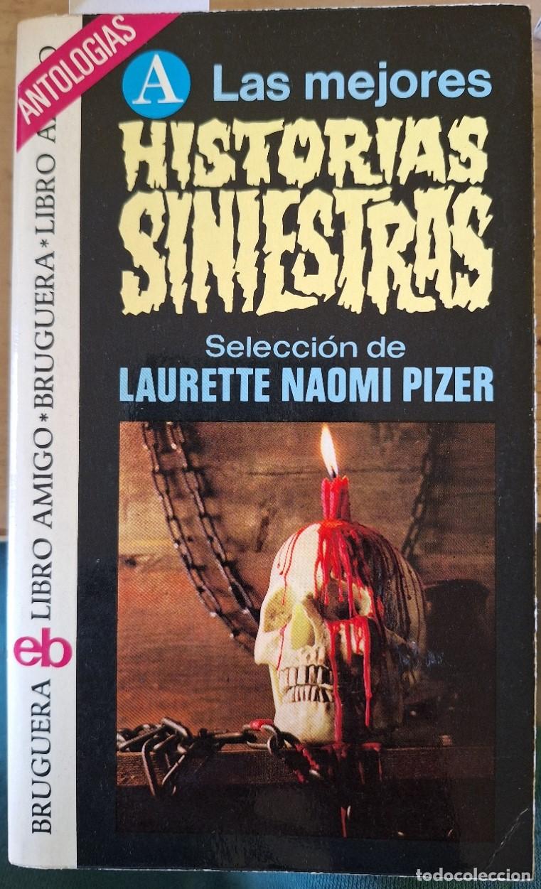 Libros de segunda mano: LAS MEJORES HISTORIAS SINIESTRAS. - NAOMI PIZER, Laurette (Selecci&oacute;n de).