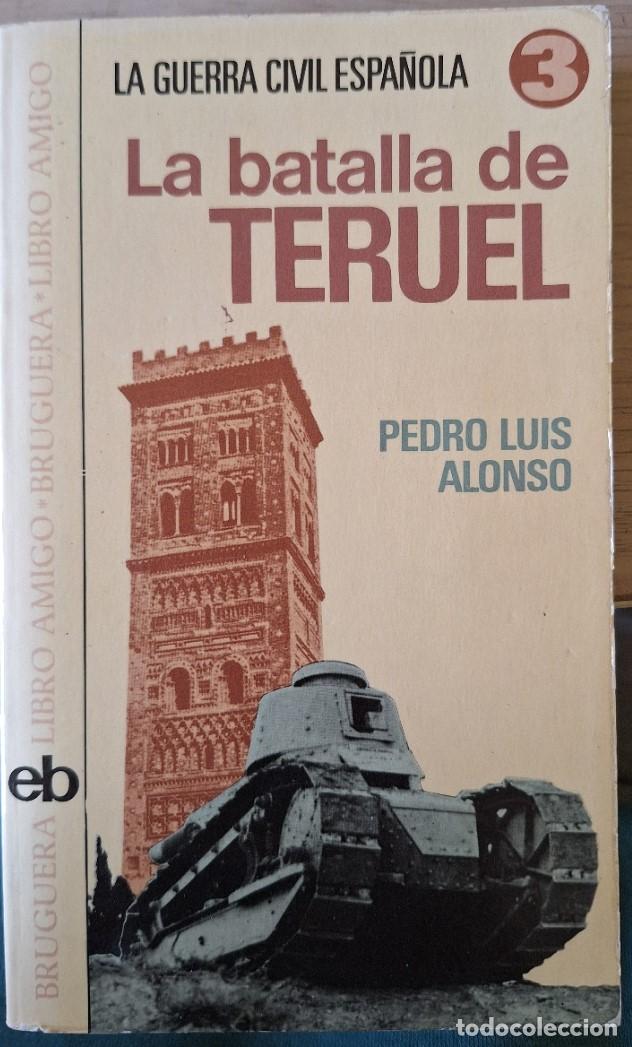 Libros de segunda mano: LA BATALLA DE TERUEL. - ALONSO, Pedro Luis.