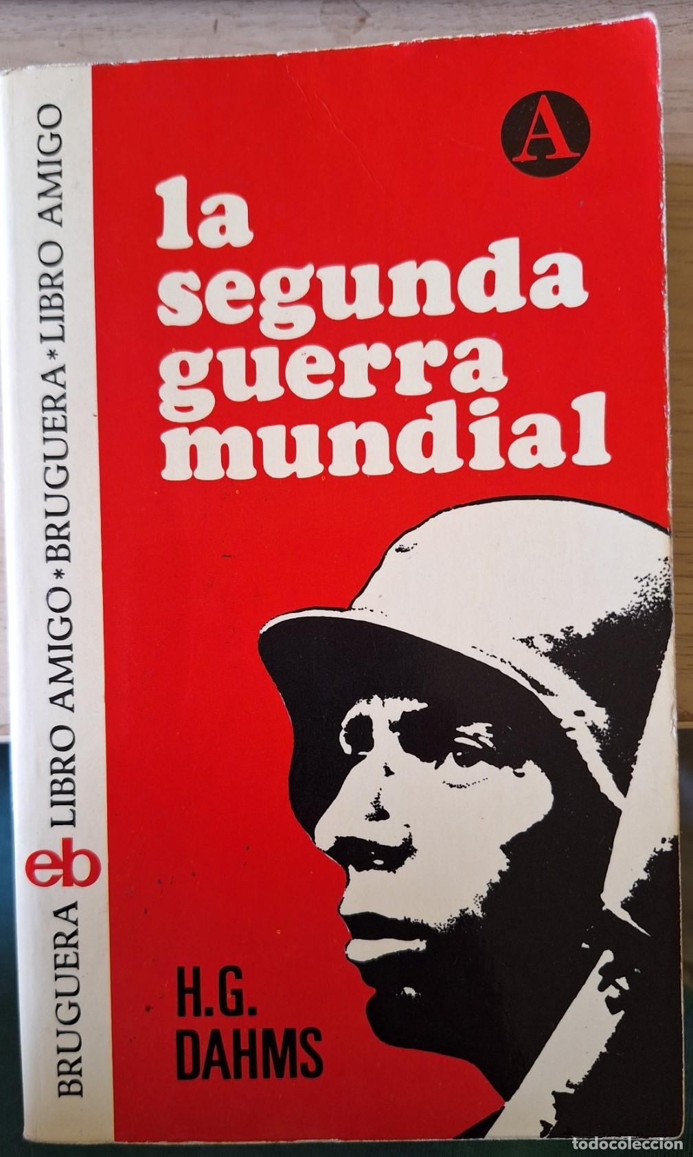 Libros de segunda mano: LA SEGUNDA GUERRA MUNDIAL. - DAHMS, H.G.