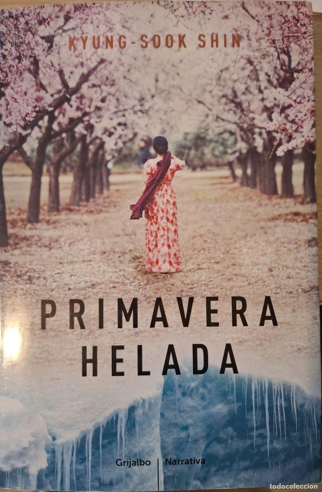 Libros de segunda mano: PRIMAVERA HELADA. - SHIN, Kyung Sook.