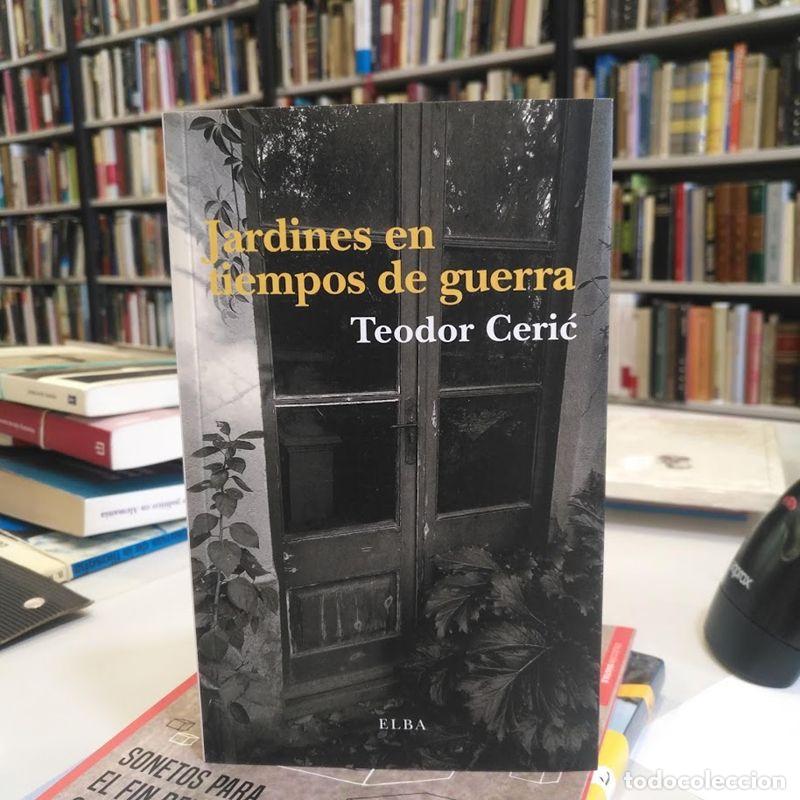 Libros de segunda mano: Jardines en tiempos de guerra. - Ceric, Teodor.