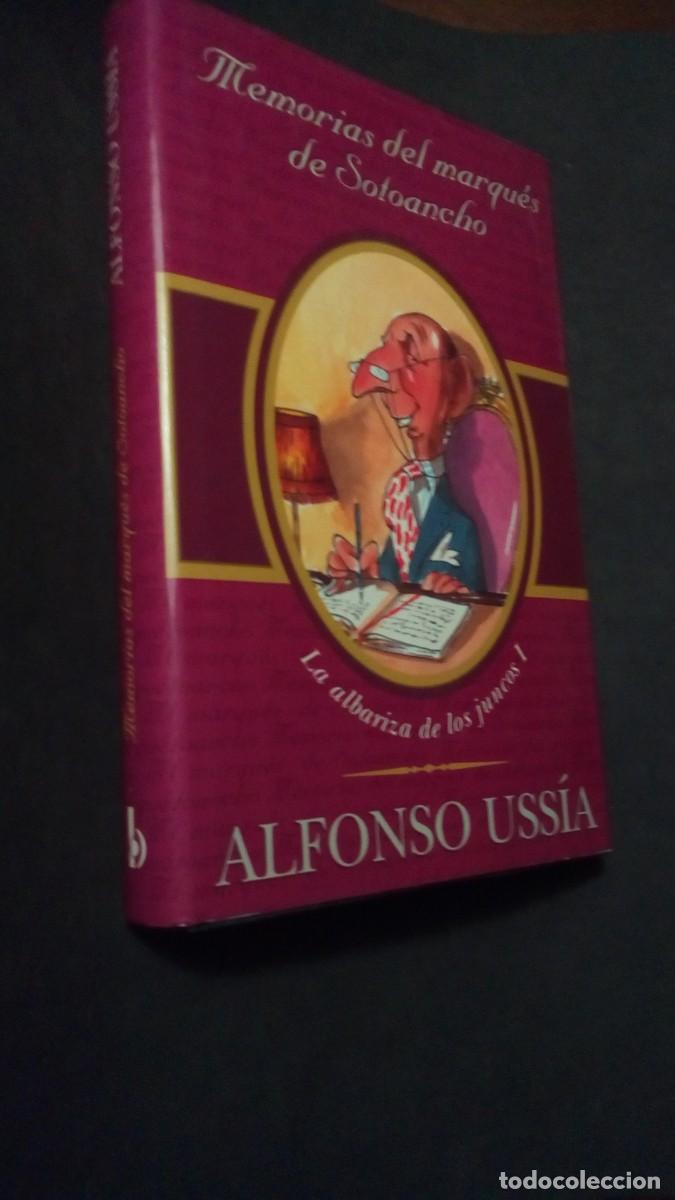 Libros de segunda mano: MEMORIAS DEL MARQUES DE SOTOANCHO - LA ALBARIZA DE LOS JUNCOS I - ALFONSO USSIA