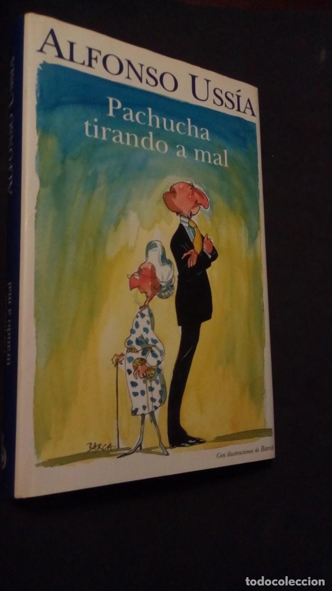 Libros de segunda mano: PACHUCHA TIRANDO A MAL (MARQU&Eacute;S DE SOTOANCHO) / ALFONSO USS&Iacute;A-LIBRO COMO NUEVO