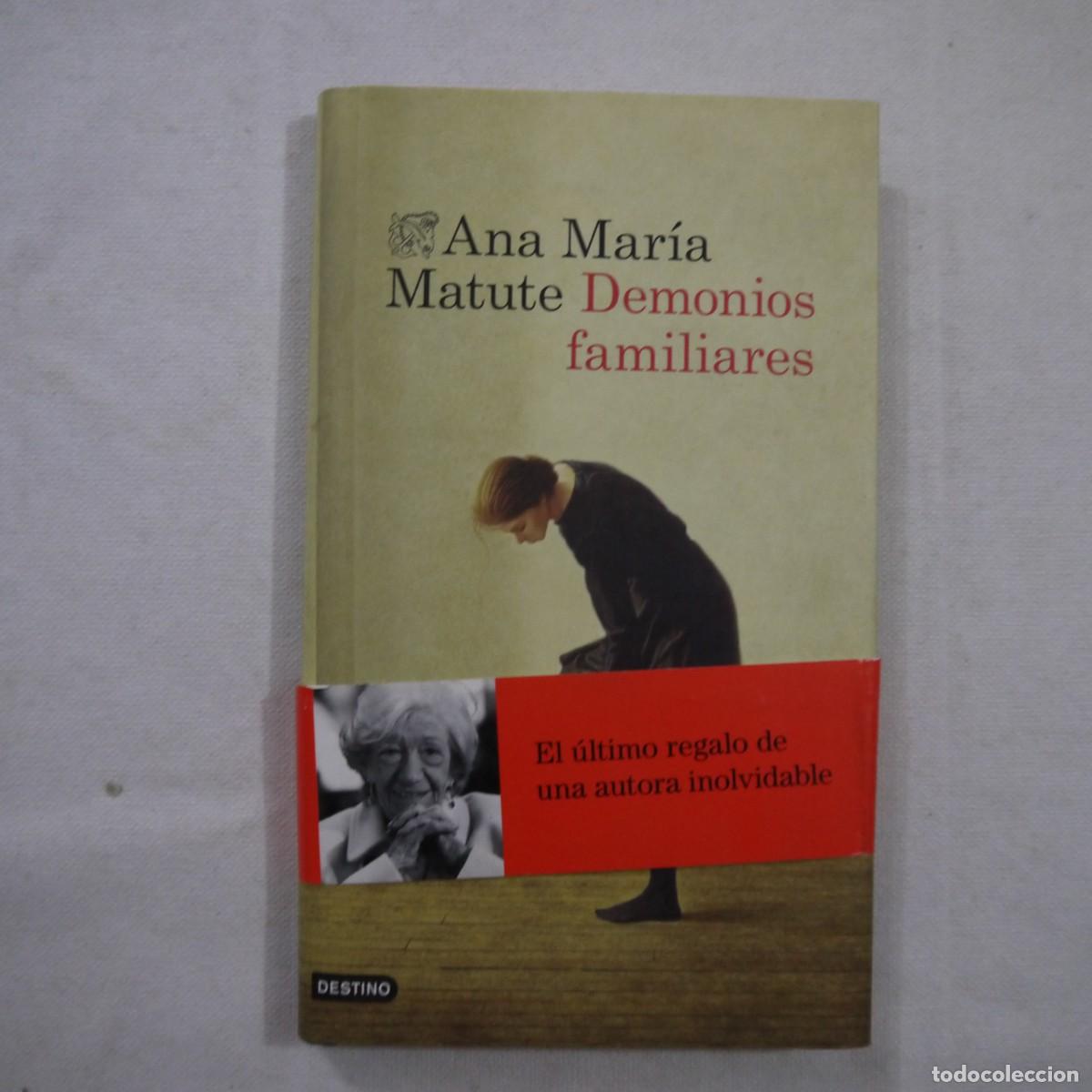 Libros de segunda mano: DEMONIOS FAMILIARES - ANA MAR&Iacute;A MATUTE - DESTINO - 2014 - 1.&ordf; EDICI&Oacute;N