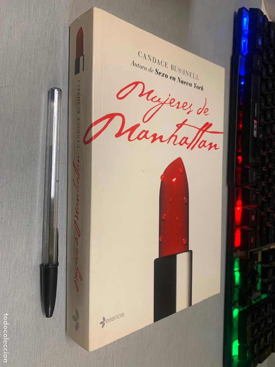 Libros de segunda mano: MUJERES DE MANHATTAN / CANDACE BUSHNELL / ESENCIA - PLANETA 1&ordf; EDICI&Oacute;N 2007