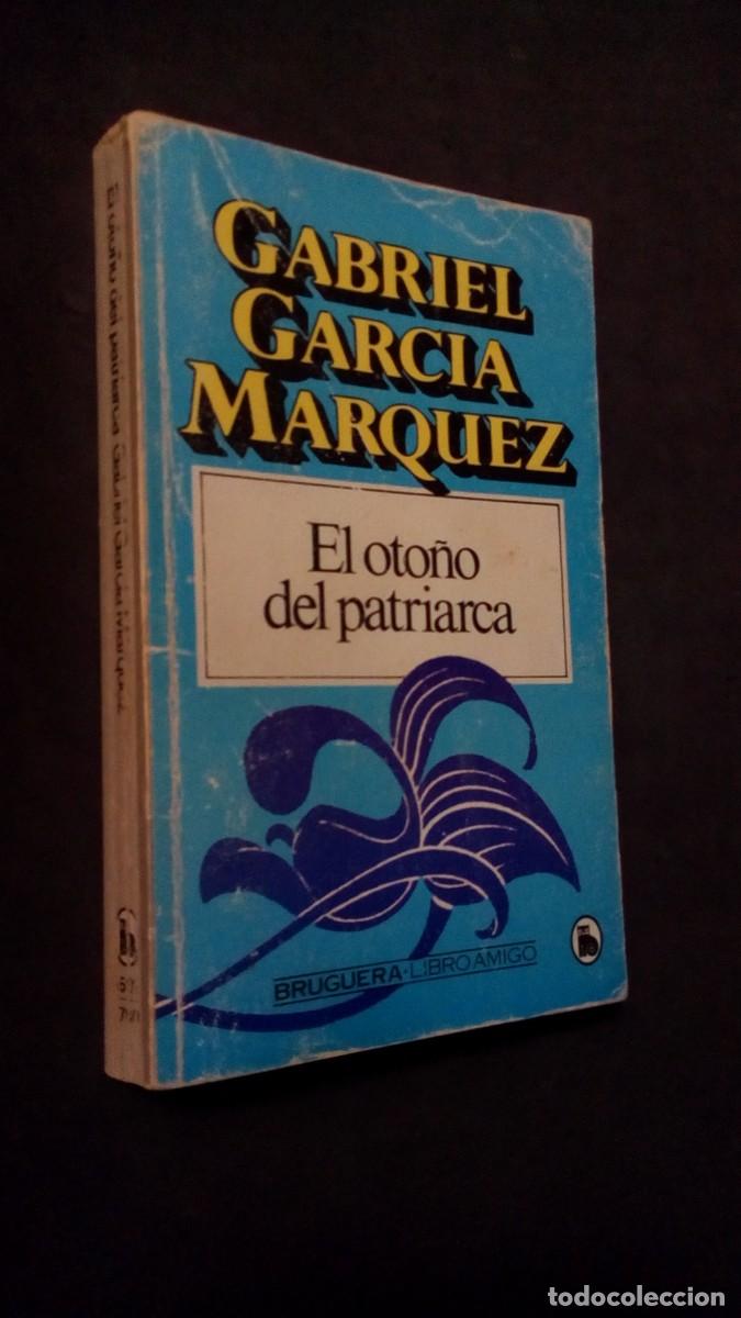 Libros de segunda mano: GABRIEL GARC&Iacute;A M&Aacute;RQUEZ-EL OTO&Ntilde;O DEL PATRIARCA-BRUGUERA LIBRO AMIGO 1981