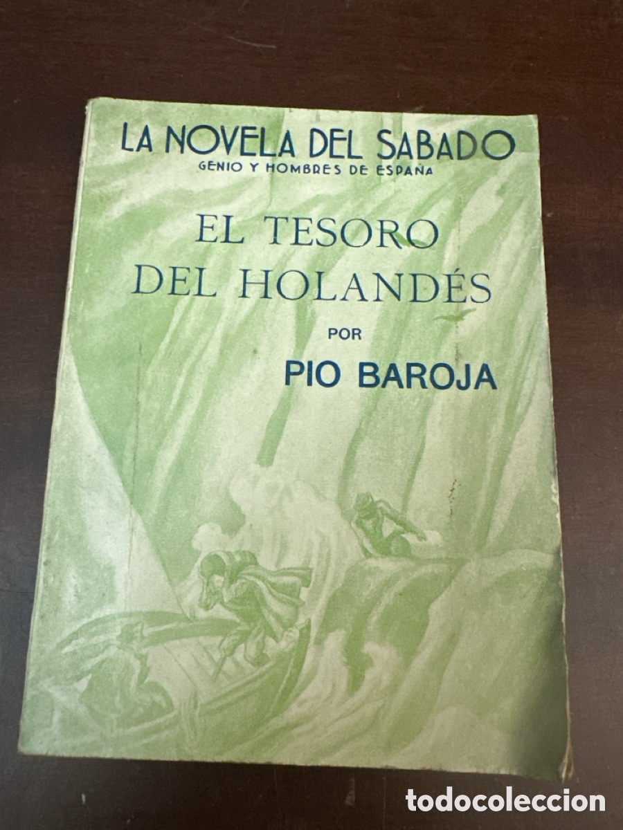 Libros de segunda mano: EL TESORO DEL HOLAND&Eacute;S. PIO BAROJA. Sevilla, 1939. 1&ordf; PRIMERA EDICI&Oacute;N. LA NOVELA DEL S&Aacute;BADO