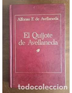 Libros de segunda mano: El Quijote de Avellaneda - Alfonso F. de Avellaneda - Impresos y Revistas - 2004