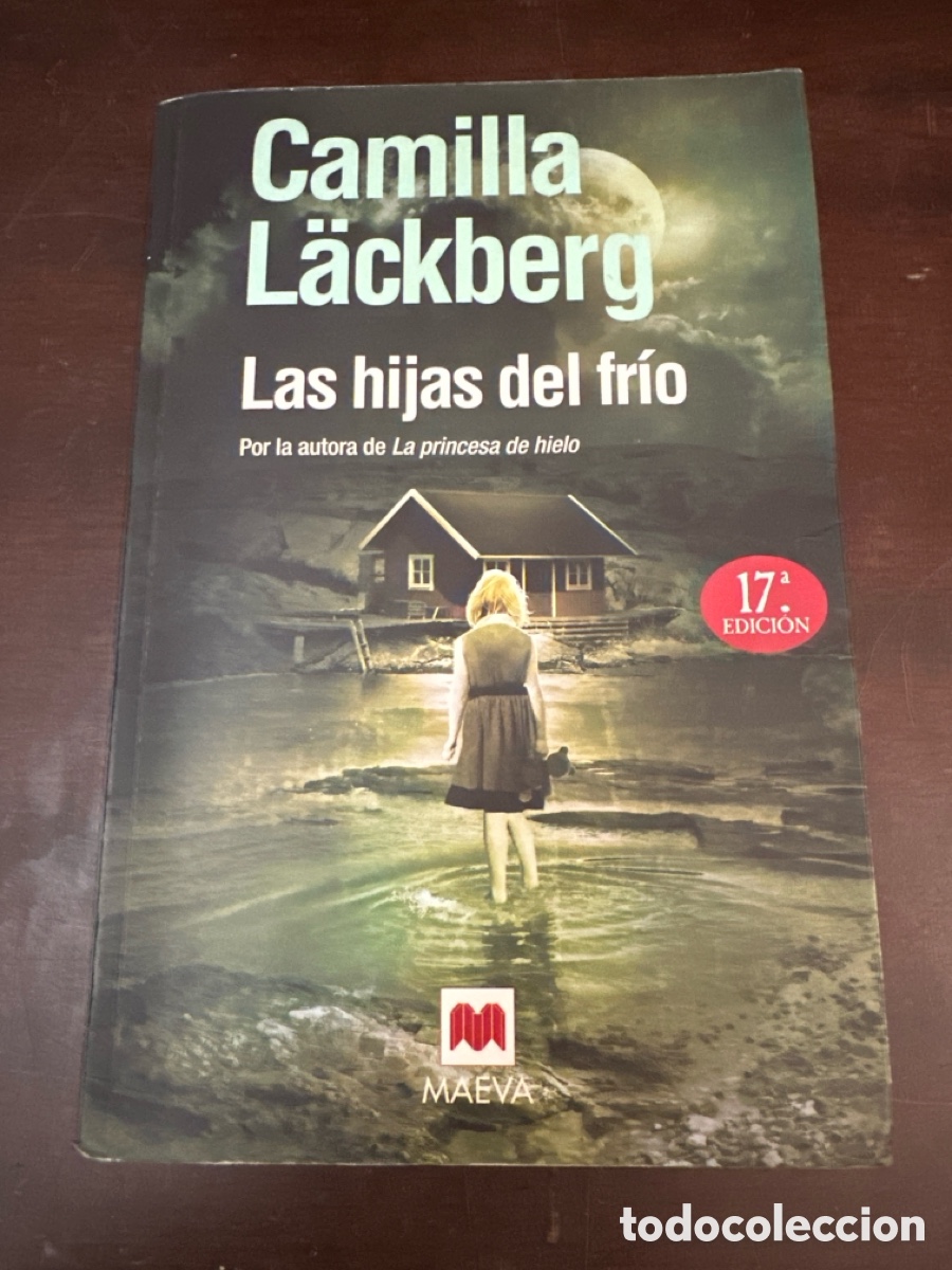 Libros de segunda mano: LAS HIJAS DEL FR&Iacute;O. CAMILLA L&Auml;CKBERG. MAEVA EDICIONES. MADRID