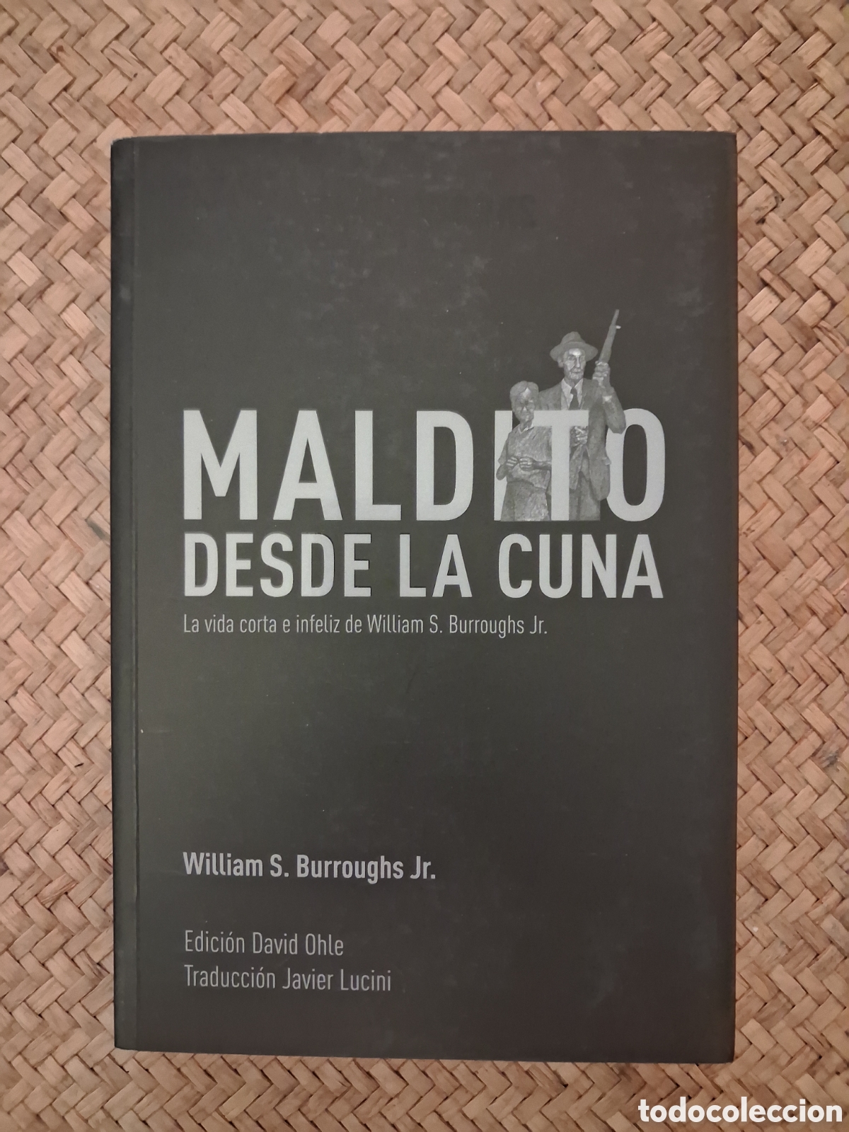 Libros de segunda mano: MALDITO DESDE LA CUNA. WILLIAM S. BURROUGHS JR. DIRTY WORKS, 1&deg; ED. 2015.