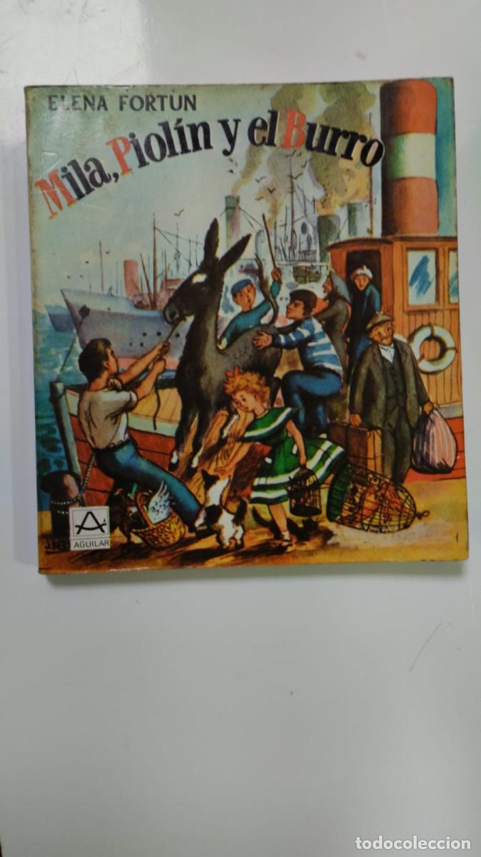 Libros de segunda mano: Mila, Piol&iacute;n y el burro. Elena Fortun. Editorial Aguilar. 1981