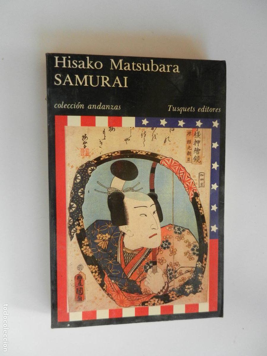 Libros de segunda mano: SAMURAI - HISAKO MATSUBARA - TUSQUETS EDITORES 1986.