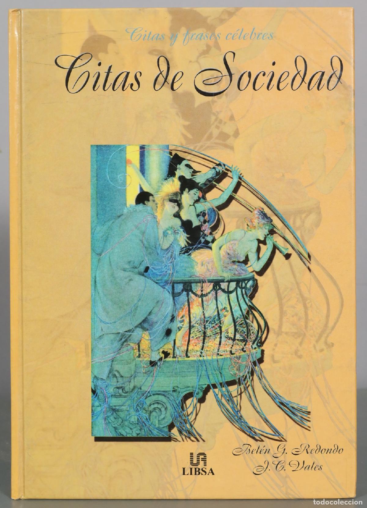 Libros de segunda mano: Citas de Sociedad - Bel&eacute;n G. Redondo, J.C. Vales - LIBSA